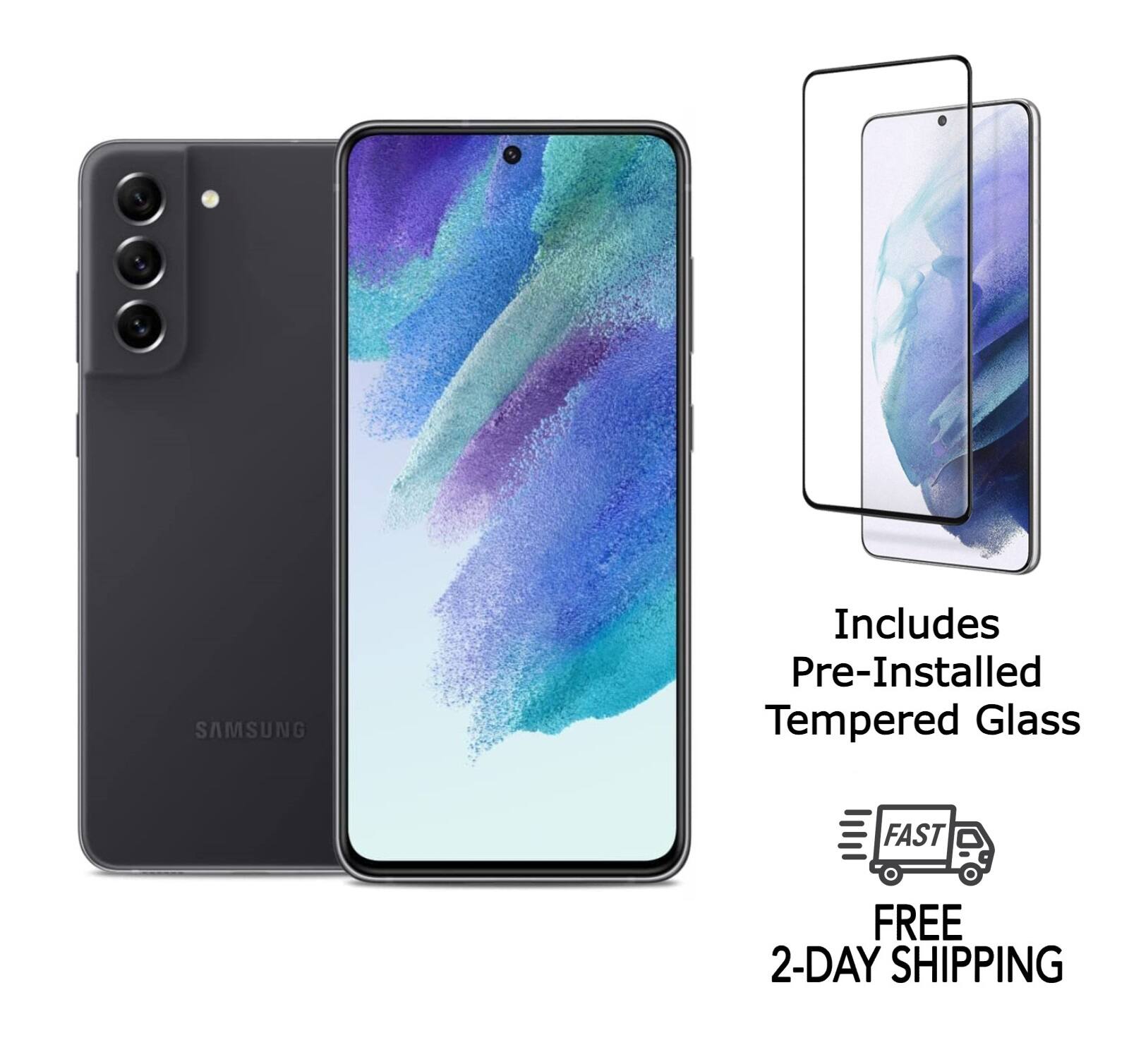 2 SAMSUNG  
Includes Pre-Installed Tempered Glass  
FAST FREE 2-DAY SHIPPING