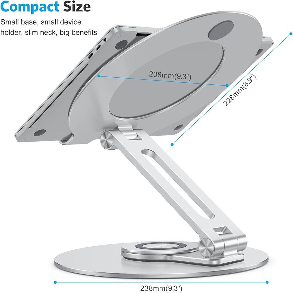 Compact Size  
Small base, small device holder, slim neck, big benefits  

238mm (9.3")  
228mm (8.9")  
238mm (9.3")