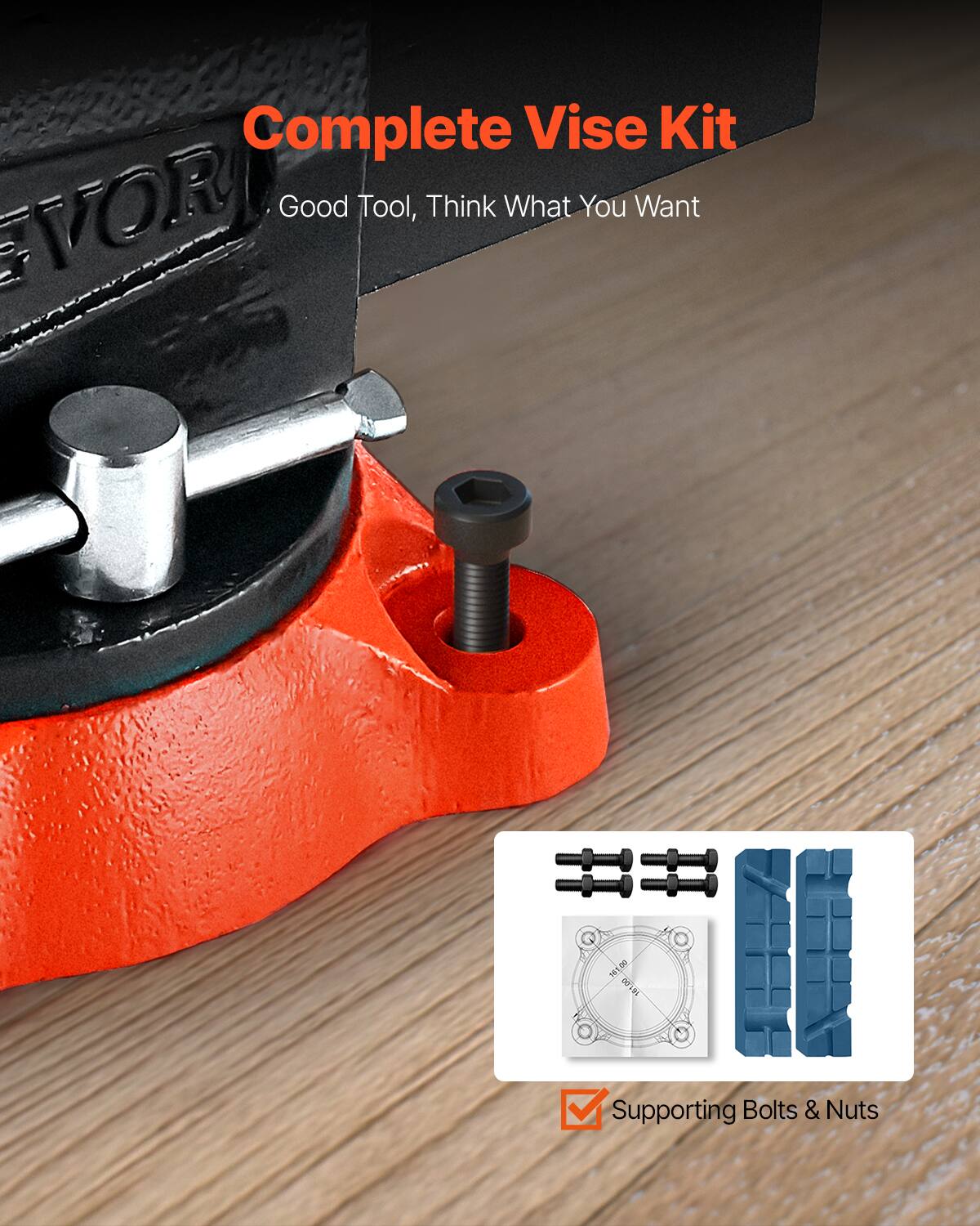 Complete Vise Kit  
EVOR  
Good Tool, Think What You Want  

Supporting Bolts & Nuts