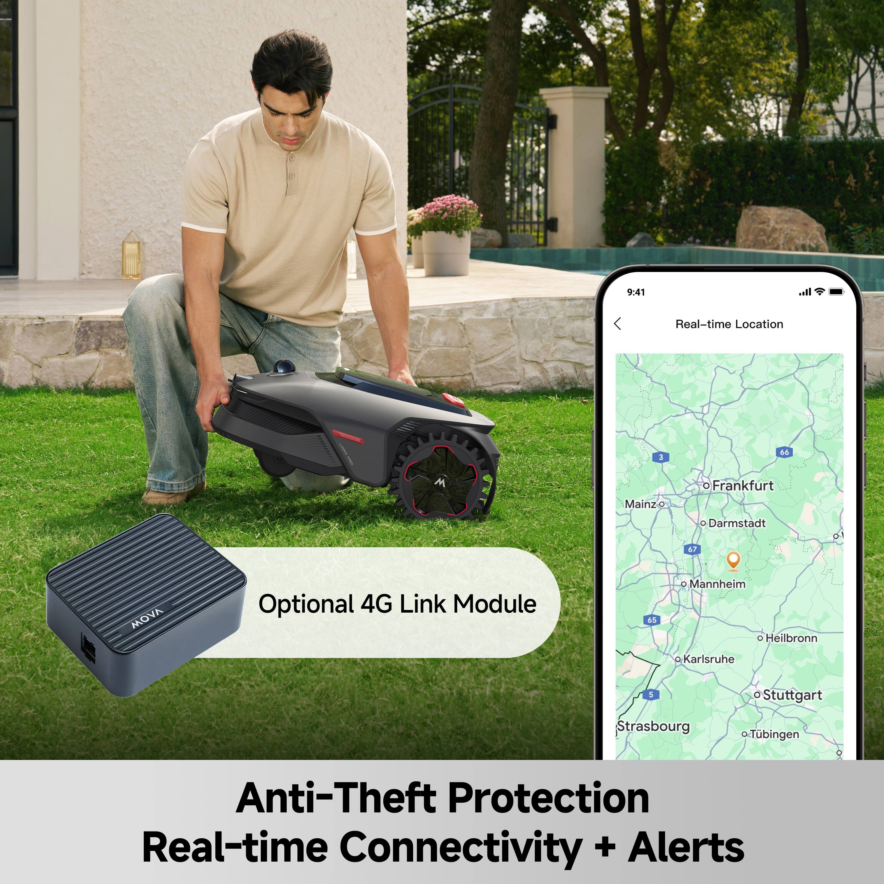 9:41 Real-time Location

1 d6 M Mainz Frankfurt Darmstadt A7 MOVA Optional 4G Link Module

a5 C Mannheim - Heilbronn a Karlsruhe 1 a Stuttgart Strasbourg oTubingen

Anti-Theft Protection Real-time Connectivity + Alerts