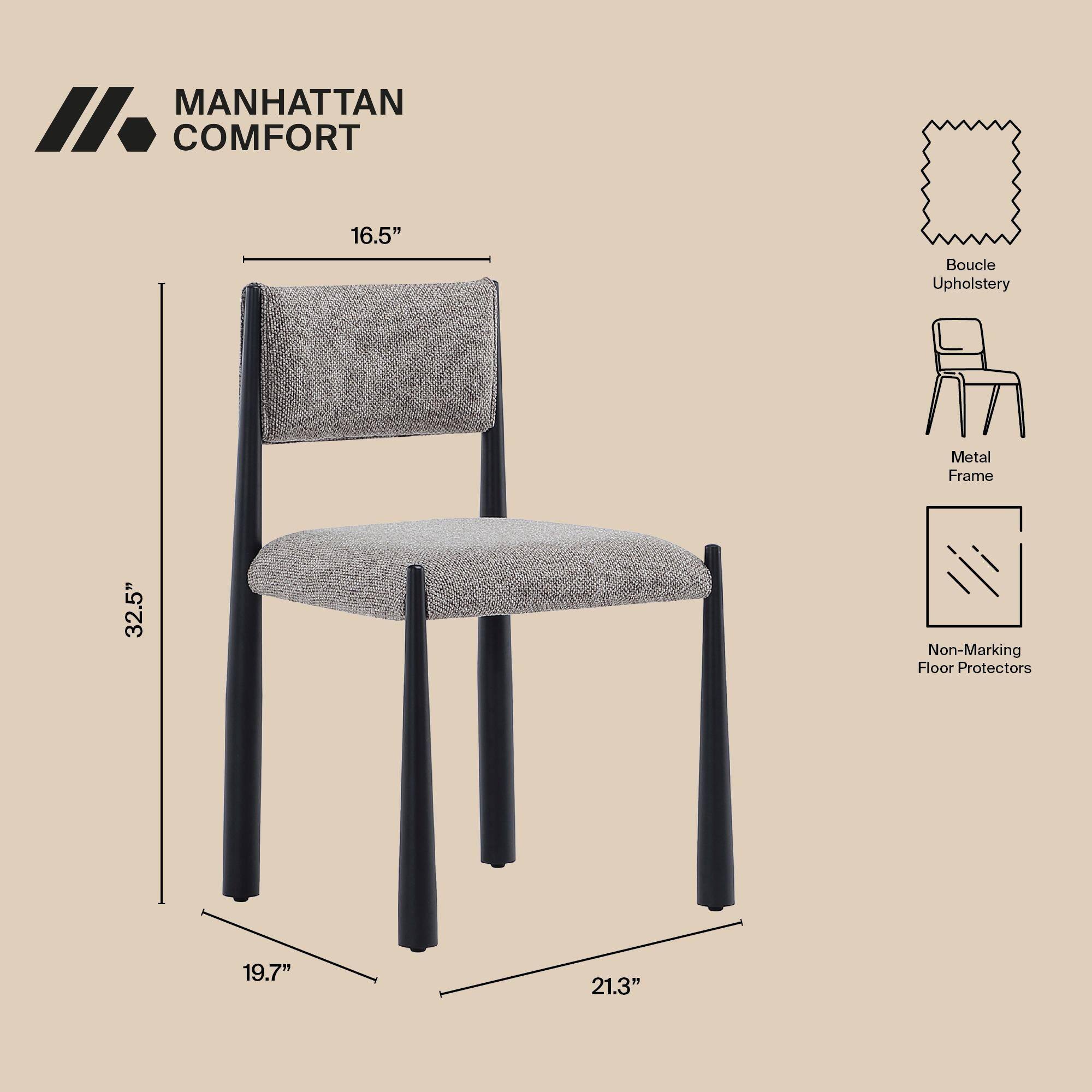 MANHATTAN COMFORT

16.5"  
Boucle Upholstery  
Metal Frame  
32.5"  
Non-Marking Floor Protectors  
19.7"  
21.3"