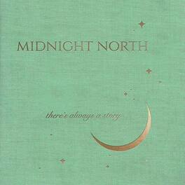 Midnight North - There's Always A Story - VINYL LP