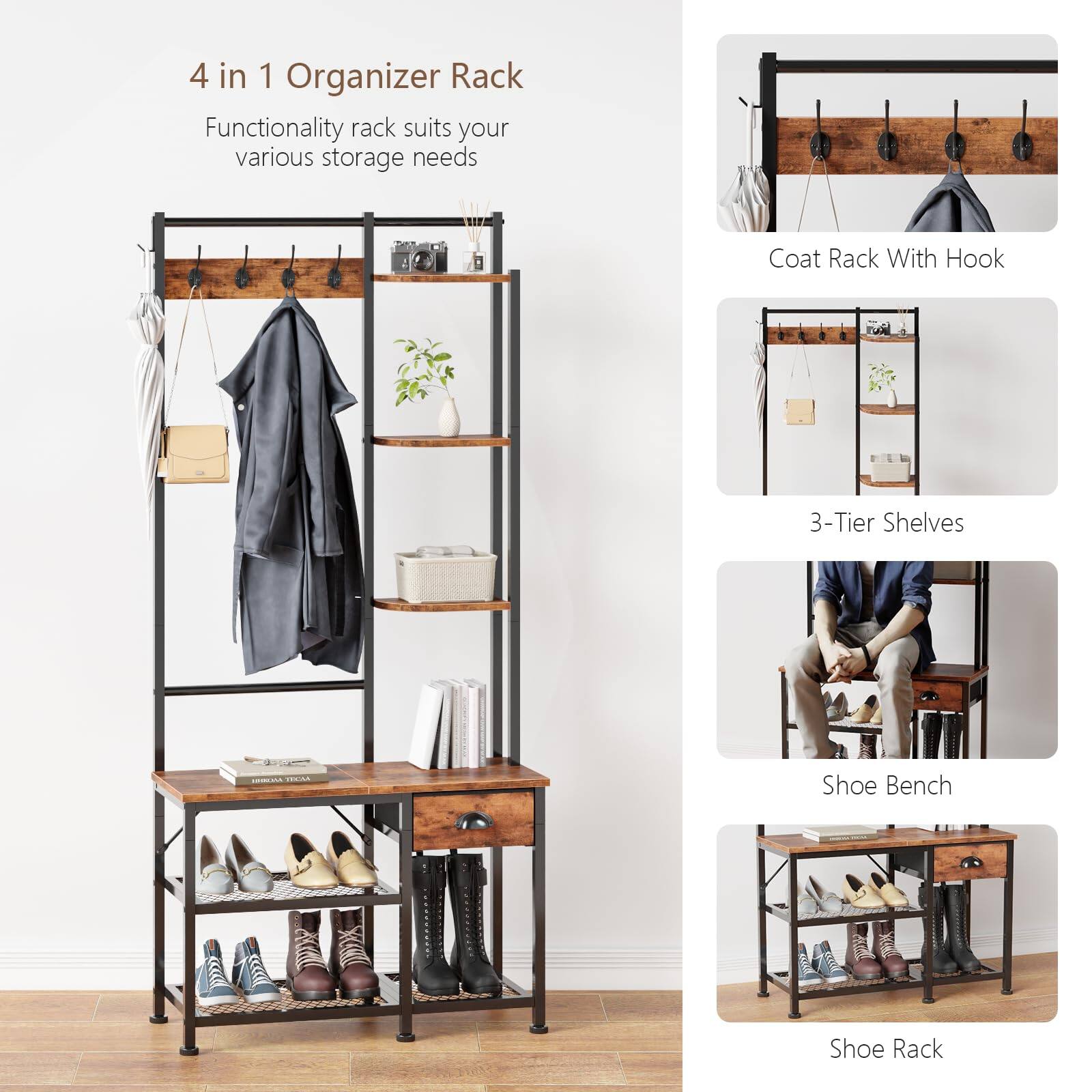 4 in 1 Organizer Rack  
Functionality rack suits your various storage needs  

Coat Rack With Hook  
3-Tier Shelves  
Shoe Bench  
Shoe Rack