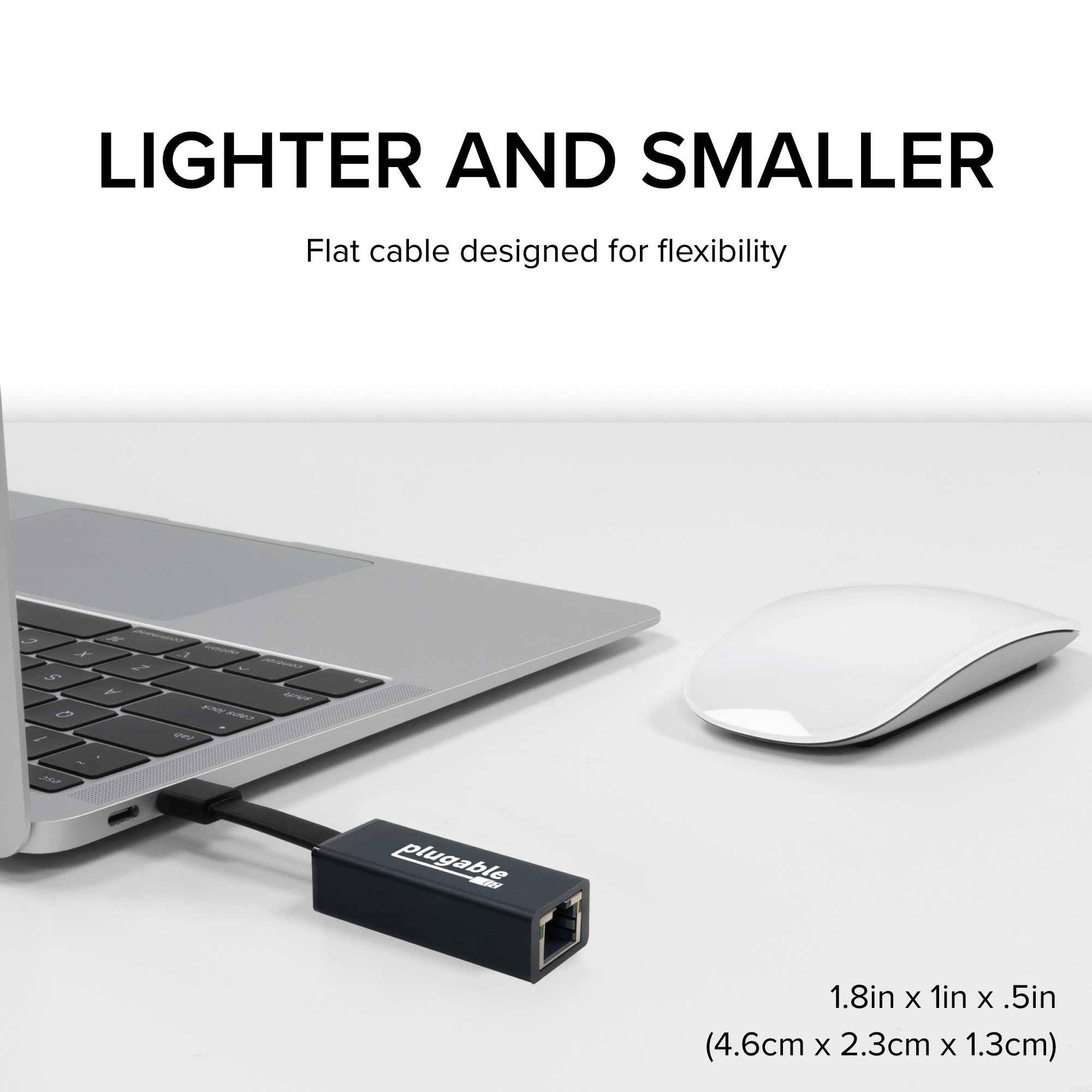 LIGHTER AND SMALLER  
Flat cable designed for flexibility  

1.8in x 1in x .5in (4.6cm x 2.3cm x 1.3cm)