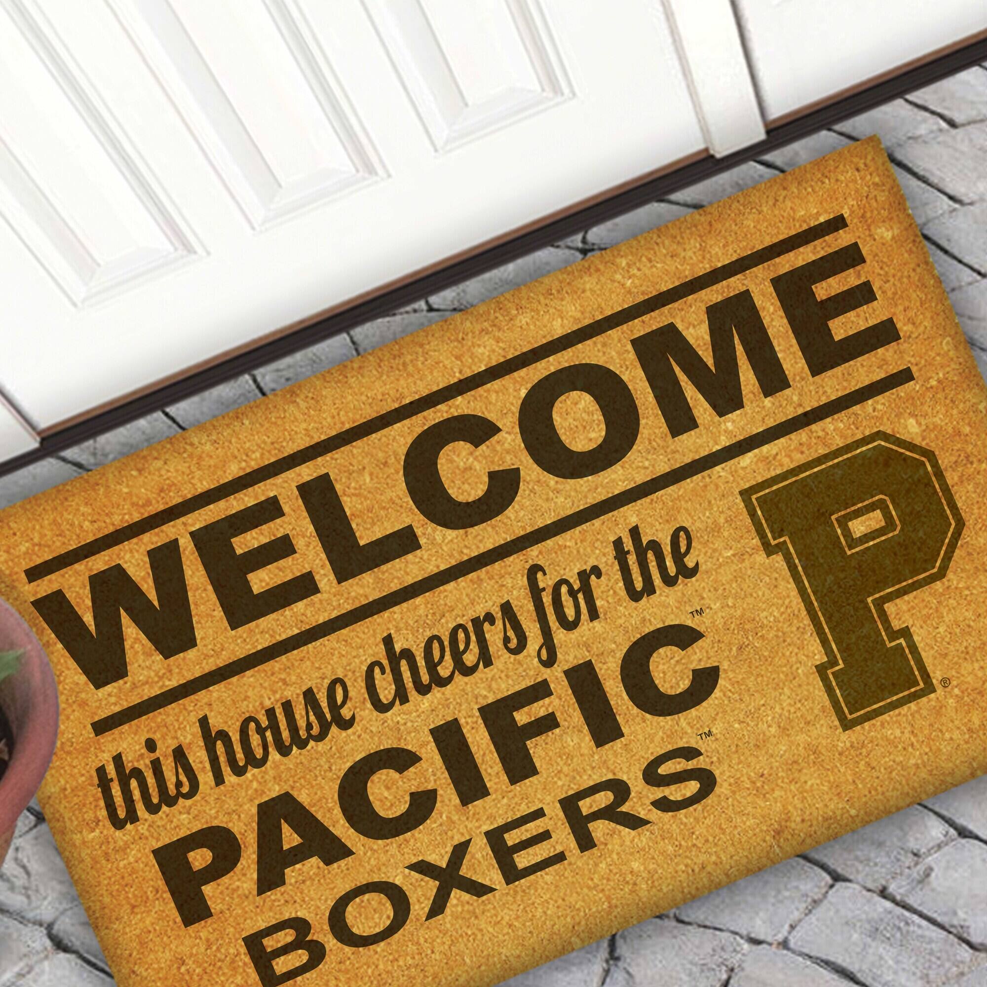 WELCOME  
this house cheers for the PACIFIC BOXERS