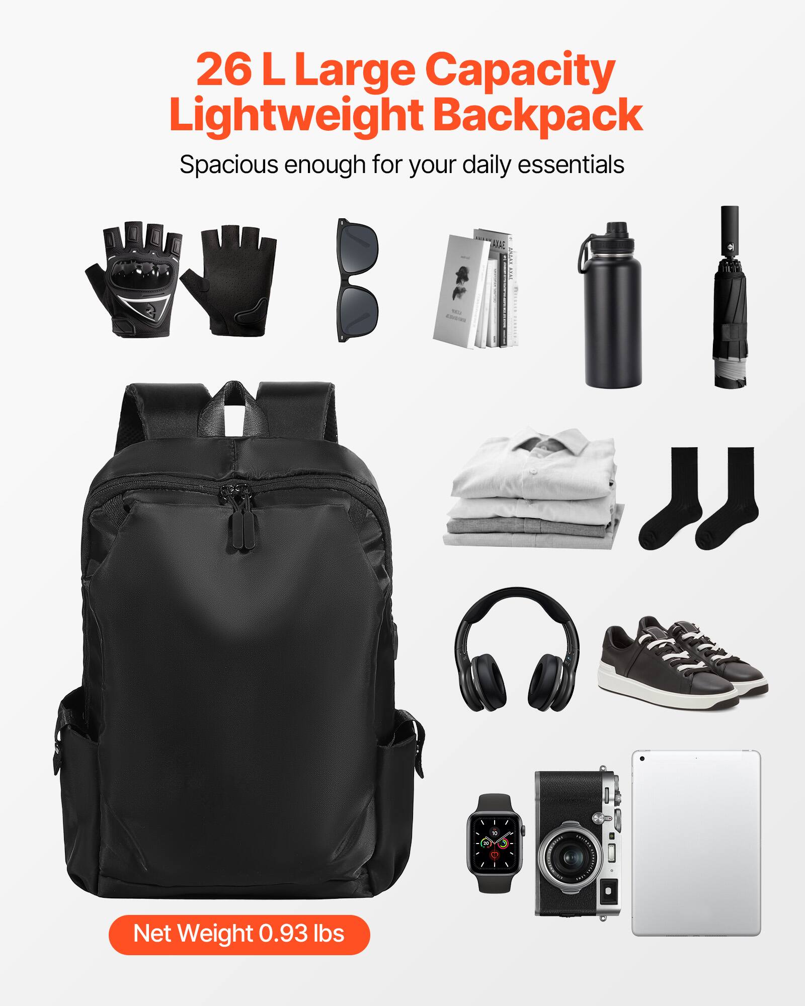 26 L Large Capacity Lightweight Backpack  
Spacious enough for your daily essentials  

Net Weight 0.93 lbs