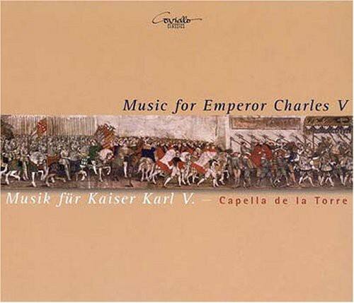 Capella de la Torre - Music for Emperor Charles V   - COMPACT DISCS [CD]