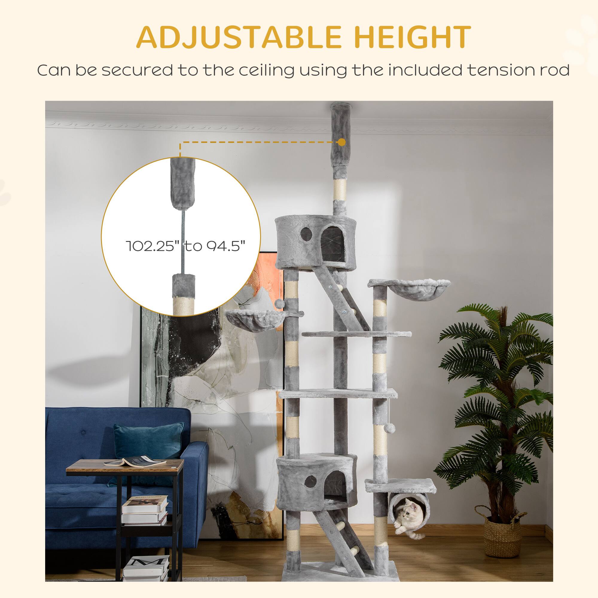 ADJUSTABLE HEIGHT  
Can be secured to the ceiling using the included tension rod  

102.25" to 94.5"