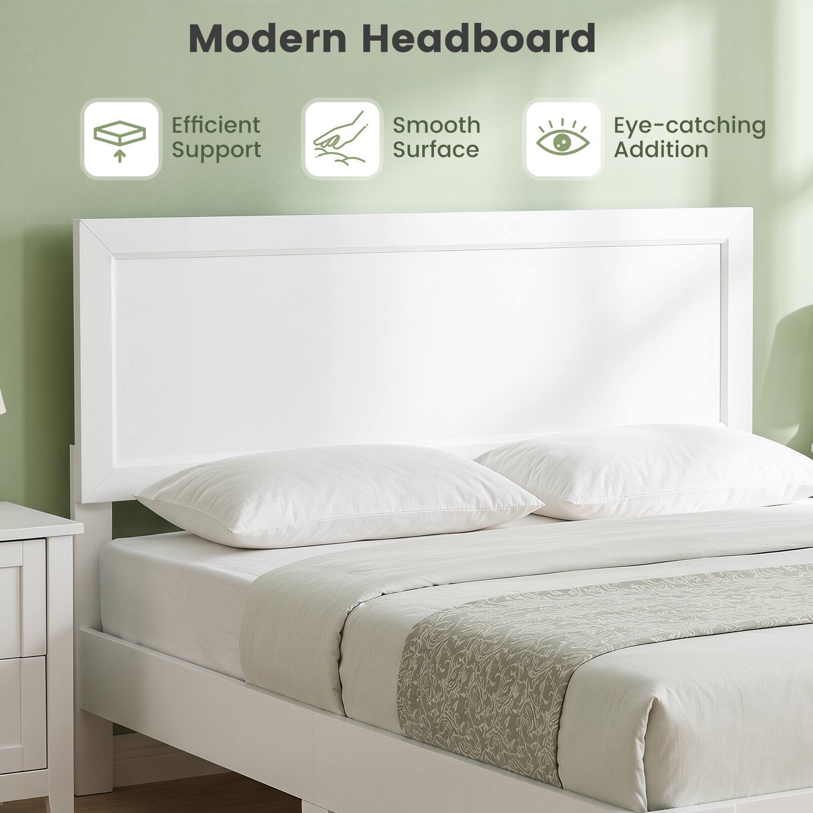 Modern Headboard

Efficient Support

Smooth Surface

Eye-catching Addition