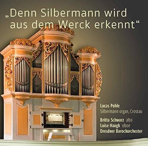 Bach,J.S. / Schwarz / Pohle - Denn Silbermann Wir Aus Dem Werck Erkennt  - COMPACT DISCS