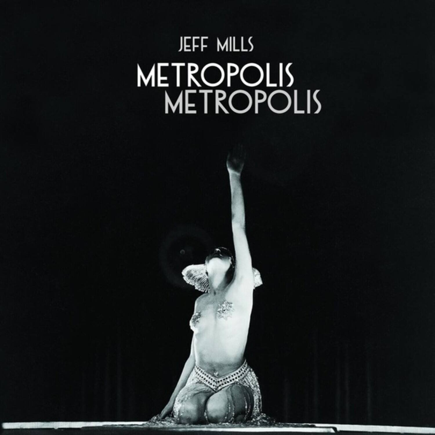 JEFF MILLS  
METROPOLIS  
METROPOLIS