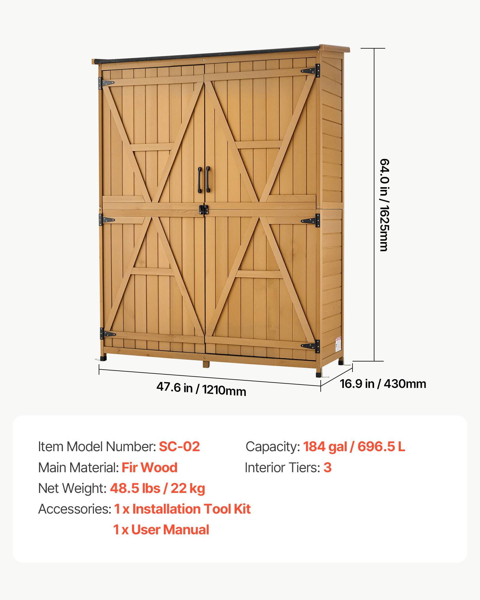 64.0 in / 1625mm  
47.6 in / 1210mm  
16.9 in / 430mm  

Item Model Number: SC-02  
Capacity: 184 gal / 696.5 L  
Main Material: Fir Wood  
Interior Tiers: 3  
Net Weight: 48.5 lbs / 22 kg  
Accessories: 1 x Installation Tool Kit  
1 x User Manual