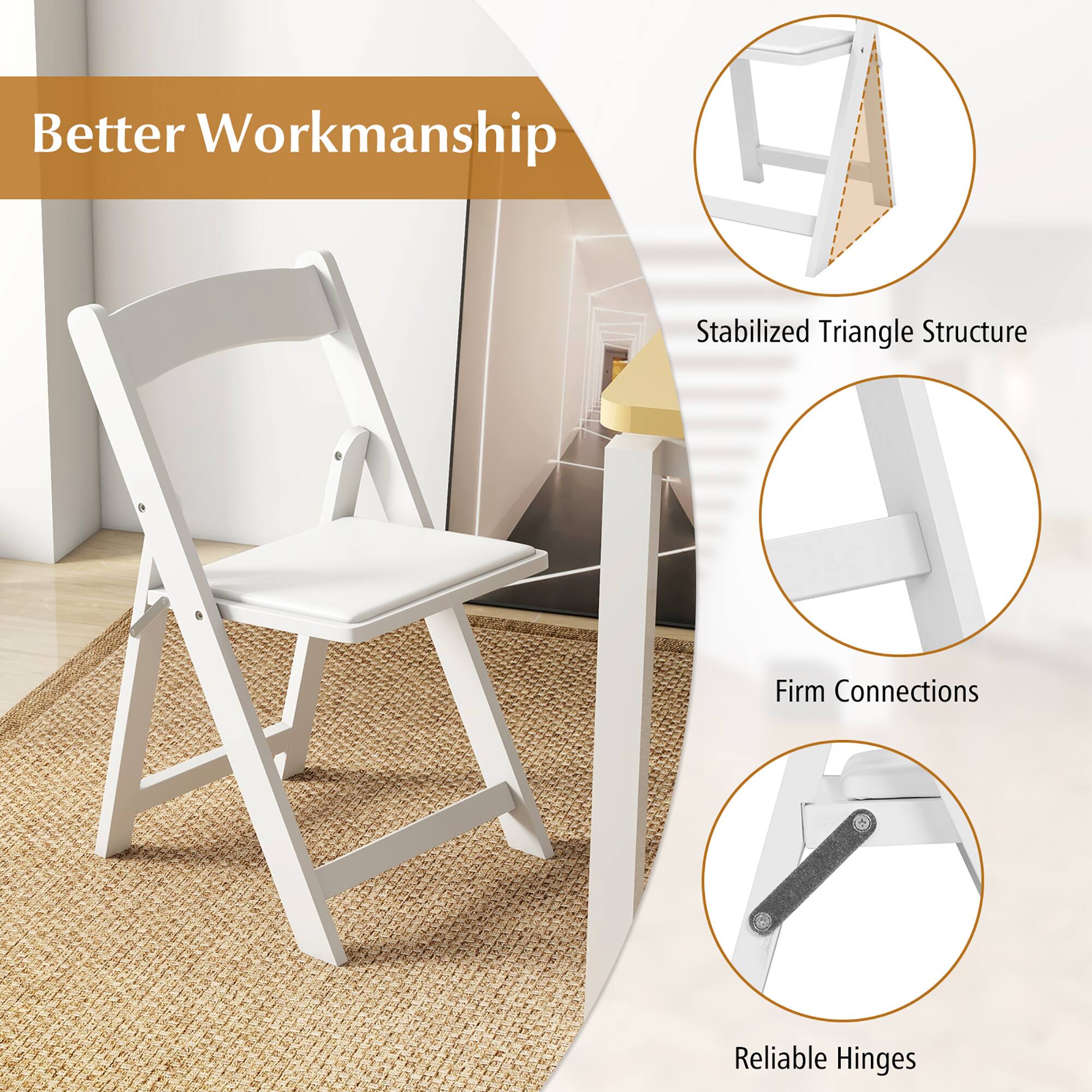 Better Workmanship

- Stabilized Triangle Structure
- Firm Connections
- Reliable Hinges