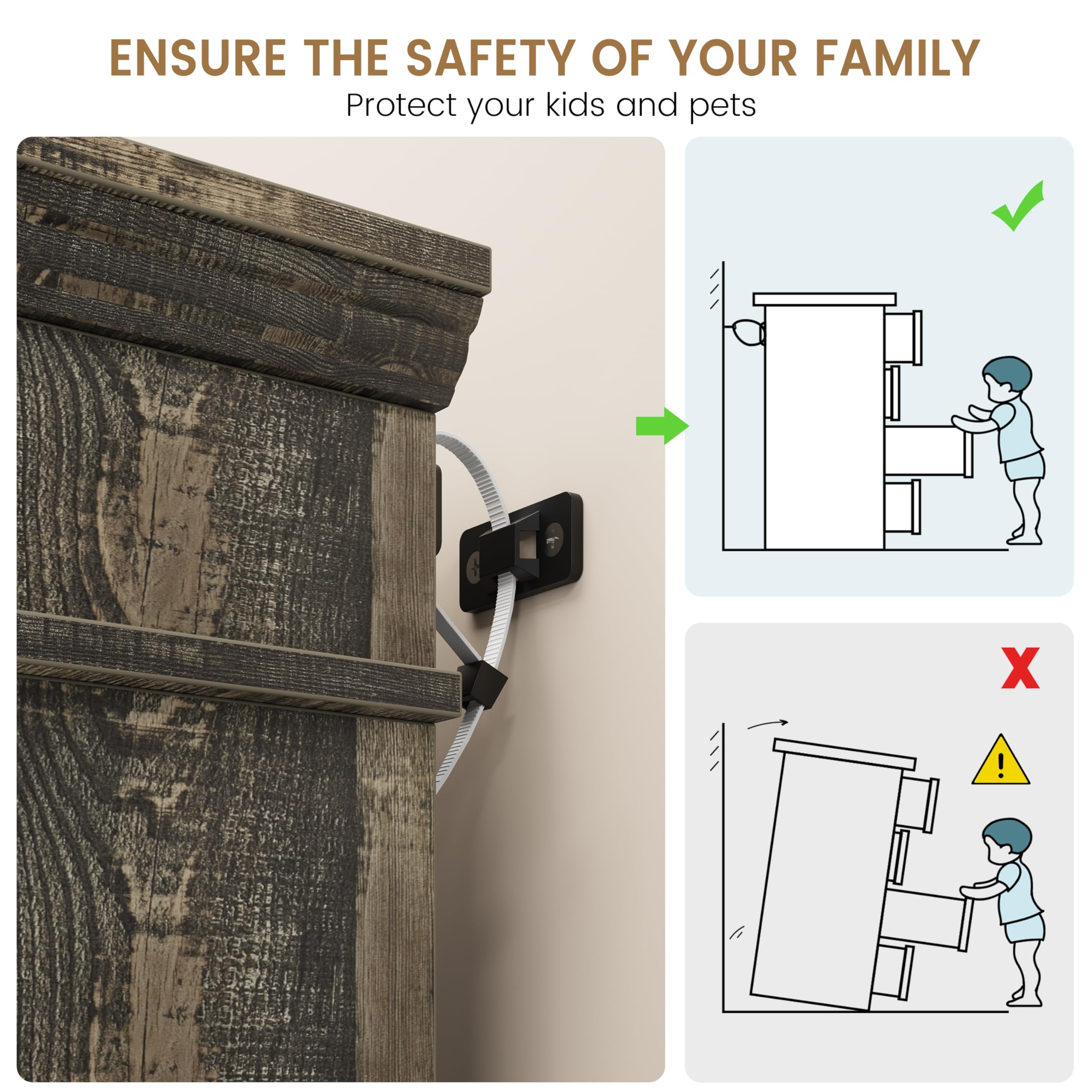 ENSURE THE SAFETY OF YOUR FAMILY  
Protect your kids and pets