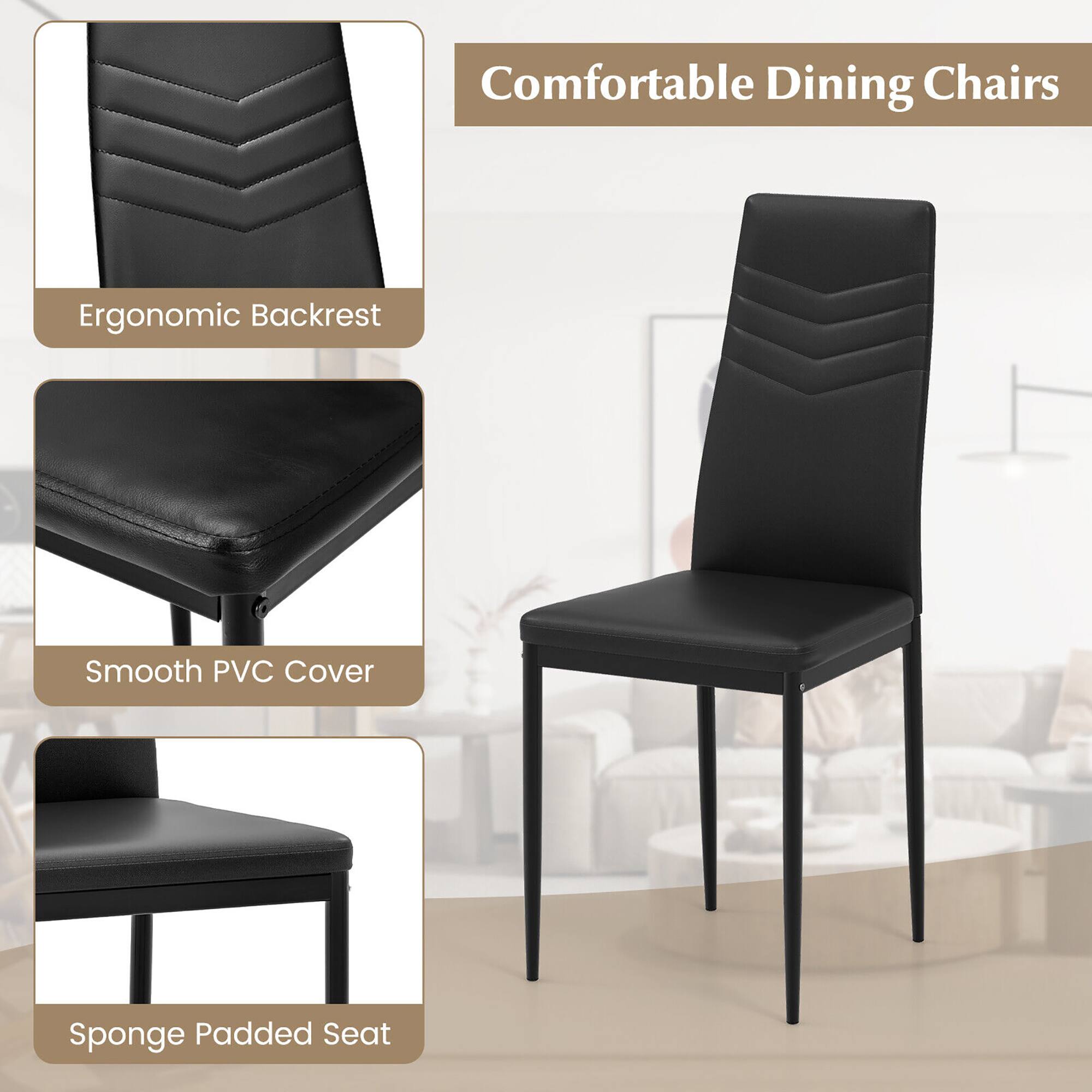 Comfortable Dining Chairs  
Ergonomic Backrest  
Smooth PVC Cover  
Sponge Padded Seat