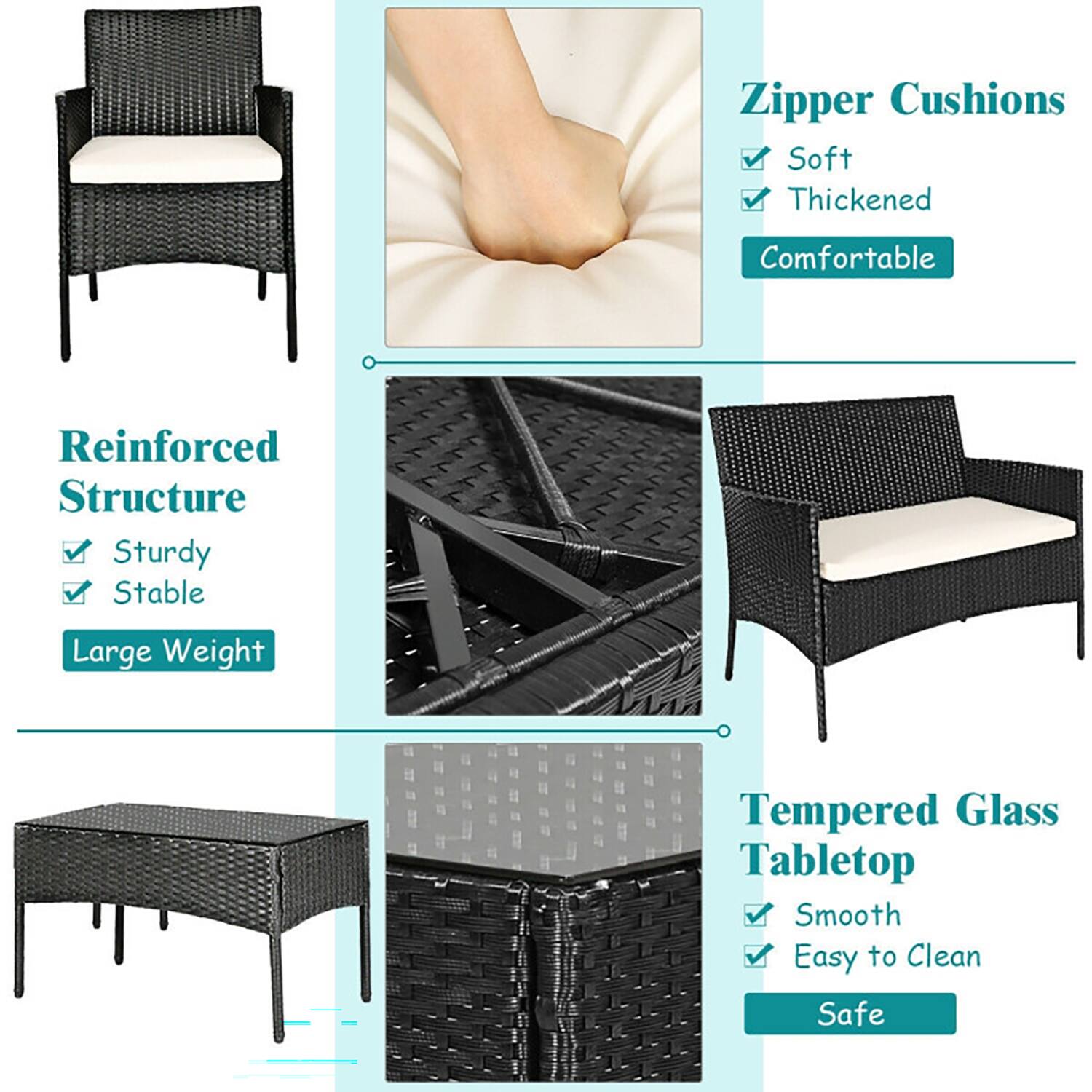 Zipper Cushions  
- Soft  
- Thickened  
- Comfortable  

Reinforced Structure  
- Sturdy  
- Stable  
- Large Weight  

Tempered Glass Tabletop  
- Smooth  
- Easy to Clean  
- Safe