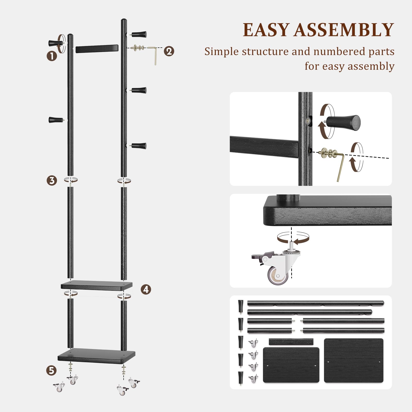 EASY ASSEMBLY  
Simple structure and numbered parts for easy assembly  

1  
2  
3  
4  
5
