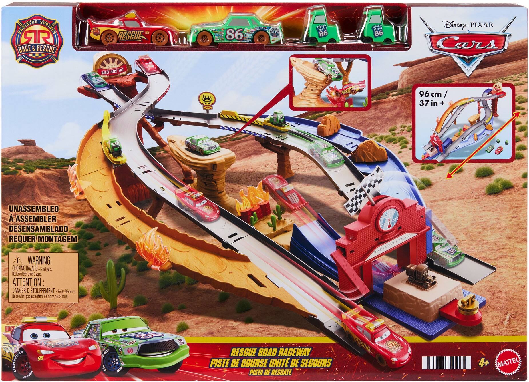 Radiator Springs  
Race & Rescue  
95 Rescue 86  
CNER Halr 86 Chice Hi 86  
Disney PIXAR Cars  
BALLY BACE 208  
96 cm / 37 in +  
UNASSEMBLED  
A'ASSEMBLER  
DESENSAMBLADO  
REQUER MONTAGEM  

WARNING: CHOKING HAZARD - Small parts. Not for children under 3 years.  
ATTENTION: DANGER D'ÉTOUFFEMENT - Petits éléments. Ne convient pas aux enfants de moins de 3 ans.  

RESCUE ROAD RACEWAY  
PISTE DE COURSE UNITÉ DE SECOURS  
PISTA DE RESCATE  

4+  
MATTEL