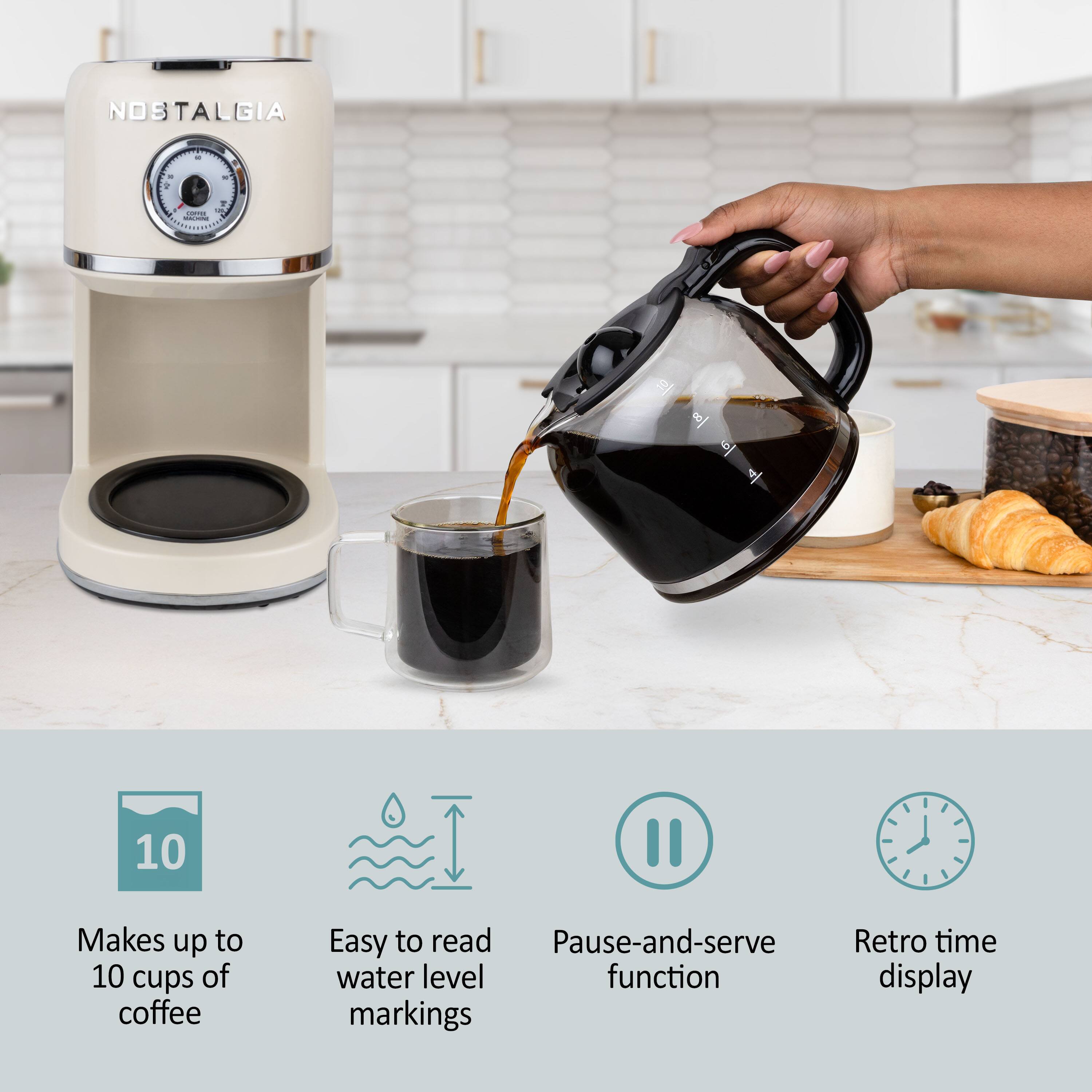 NOSTALGIA - V 10  
Makes up to 10 cups of coffee  
Easy to read water level function display markings  
Pause-and-serve  
Retro time display