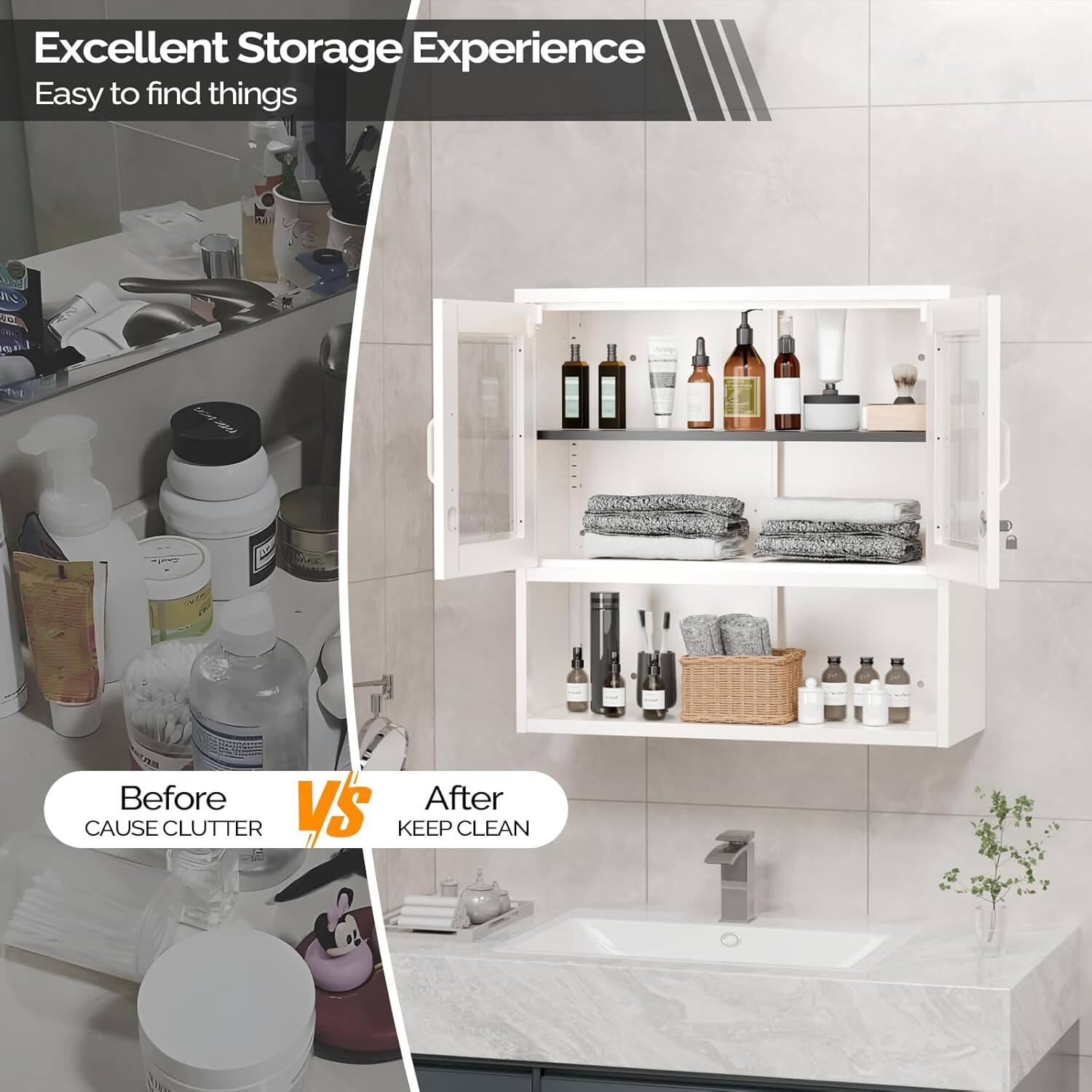 Excellent Storage Experience  
Easy to find things  

Before vs After  
Cause Clutter vs Keep Clean
