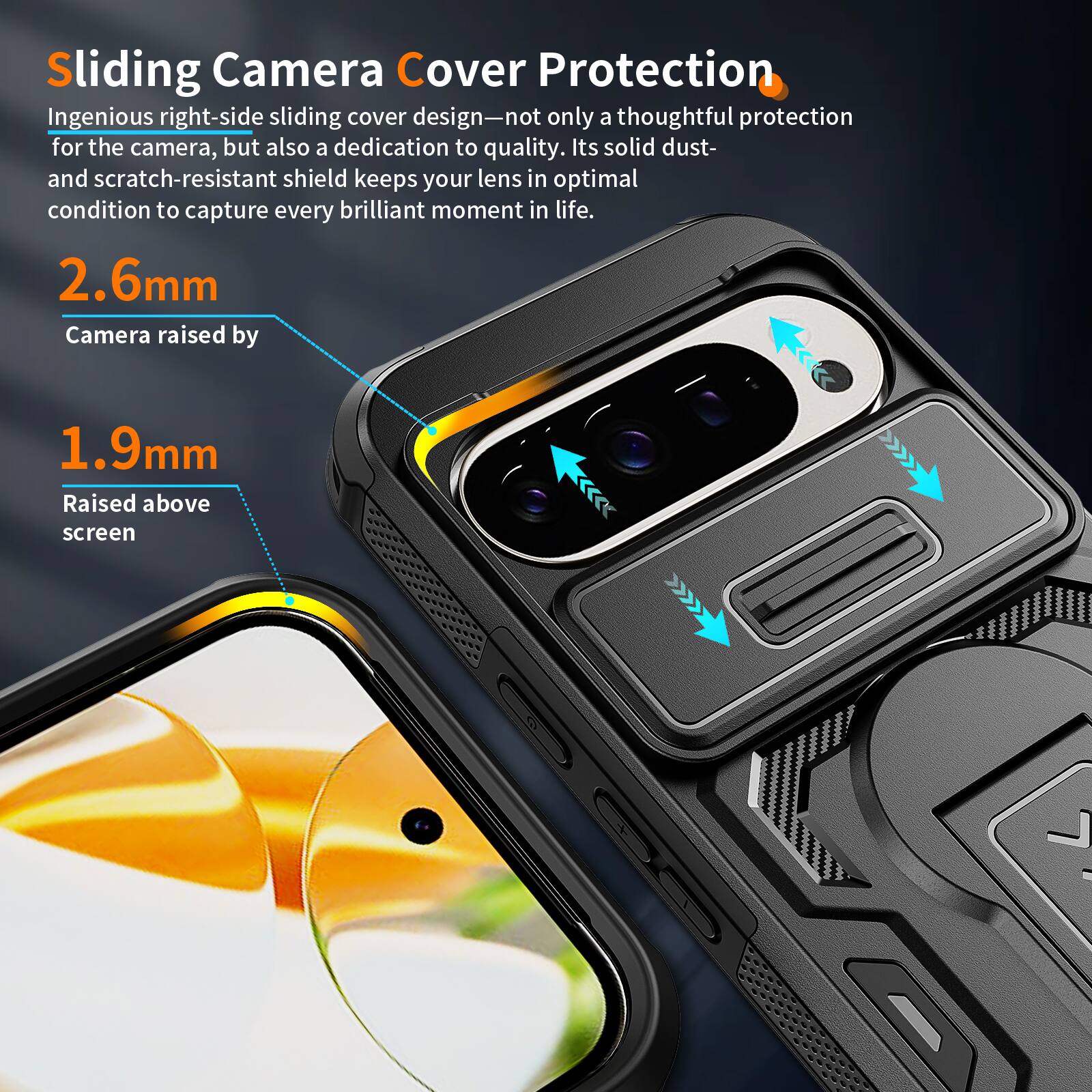 Sliding Camera Cover Protection

Ingenious right-side sliding cover design—not only a thoughtful protection for the camera, but also a dedication to quality. Its solid dust- and scratch-resistant shield keeps your lens in optimal condition to capture every brilliant moment in life.

2.6mm Camera raised by 1.9mm Raised above screen
