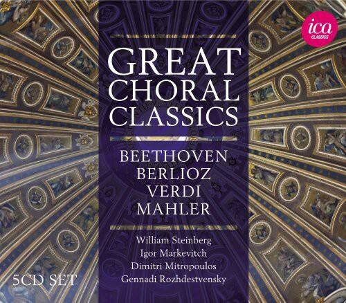 GREAT CHORAL CLASSICS  
ica CLASSICS  
BEETHOVEN  
BERLIOZ  
VERDI  
MAHLER  

William Steinberg  
Igor Markevitch  
Dimitri Mitropoulos  
Gennadi Rozhdestvensky  

5CD SET
