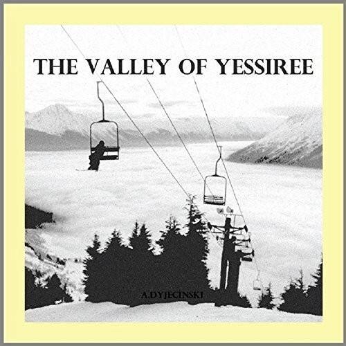 A. Dyjecinski - Valley Of Yessiree   - COMPACT DISCS [CD]
