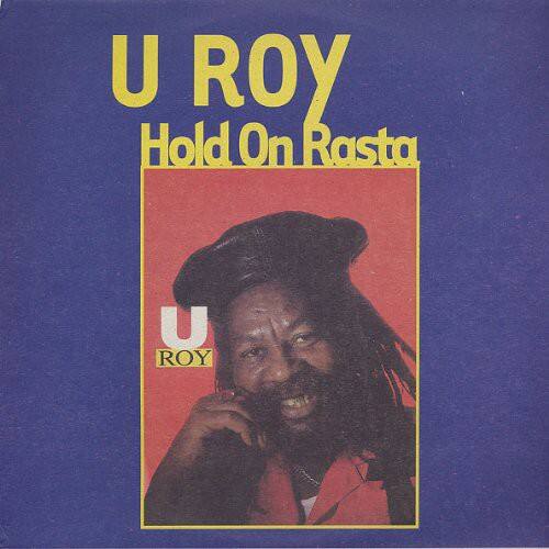 U Roy  
Hold On Rasta
