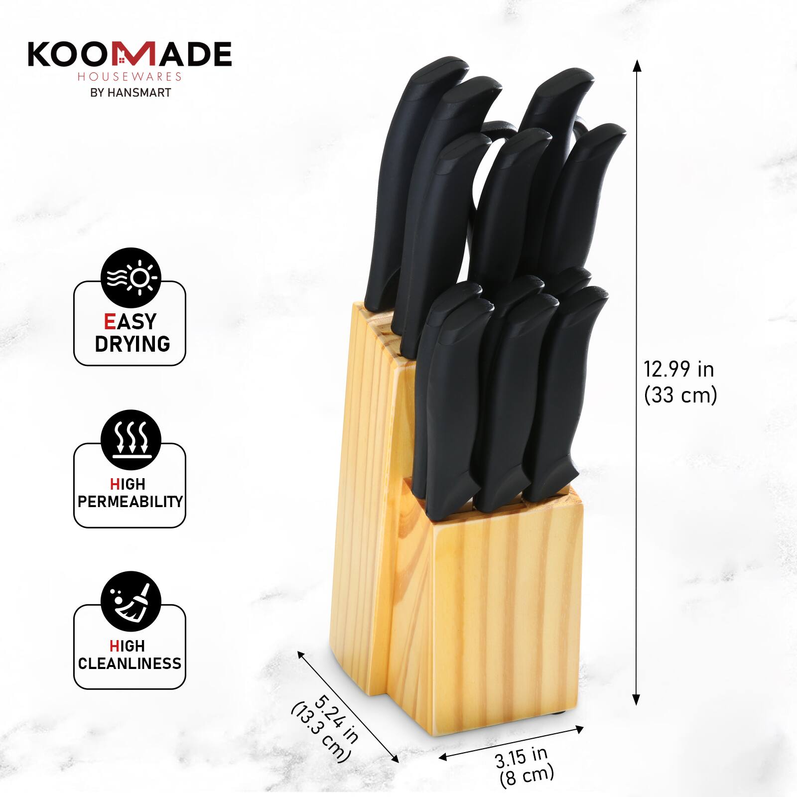 KOOMADE HOUSEWARES BY HANSMART

EASY DRYING

HIGH PERMEABILITY

HIGH CLEANLINESS

12.99 in (33 cm) HIGH

5.24 in (13.3 cm)

3.15 in (8 cm)