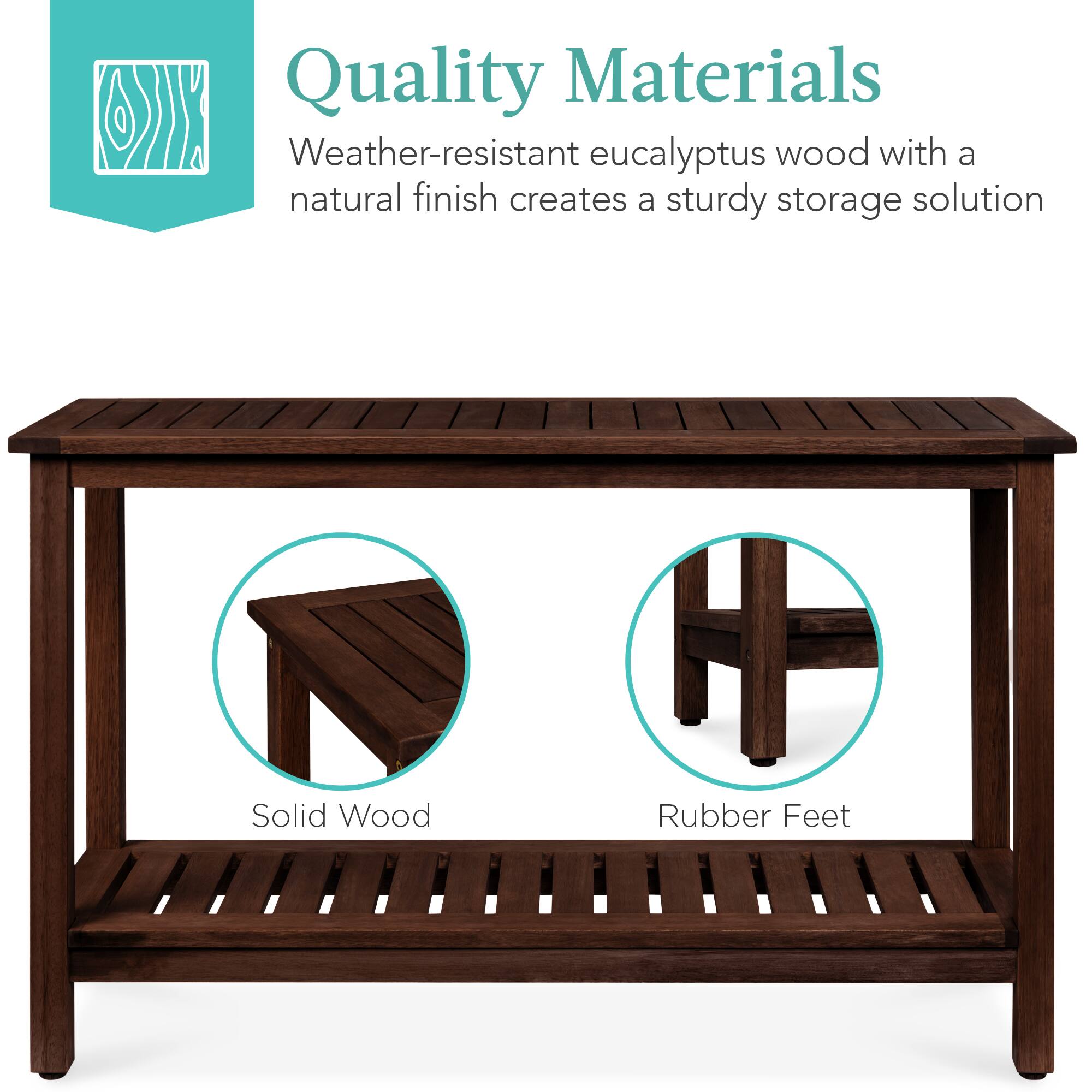 Quality Materials

Weather-resistant eucalyptus wood with a natural finish creates a sturdy storage solution

Solid Wood

Rubber Feet