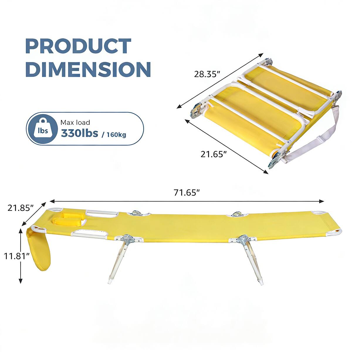 PRODUCT DIMENSION

Max load 330lbs / 160kg

28.35"  
21.65"  
71.65"  
21.85"  
11.81"