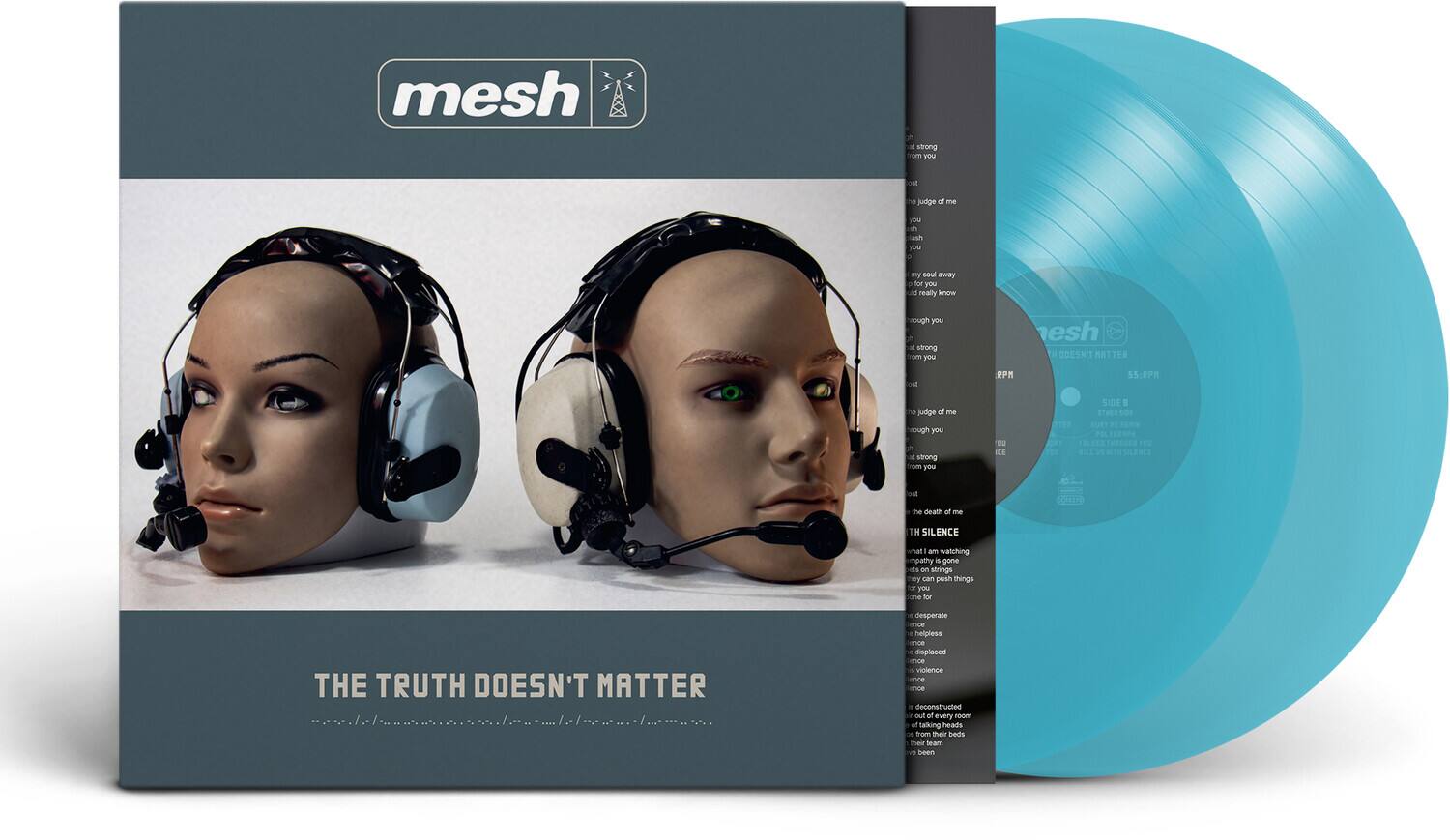 mesh

THE TRUTH DOESN'T MATTER

mesh

DOESN'T MATTER

SIDE B

THE TRUTH

what am I watching
empathy is gone
strings can push things on you
come for the truth

desperate once
once displaced
violence cance
deconstructed
out of every room
taking heads from their beds

The team been
