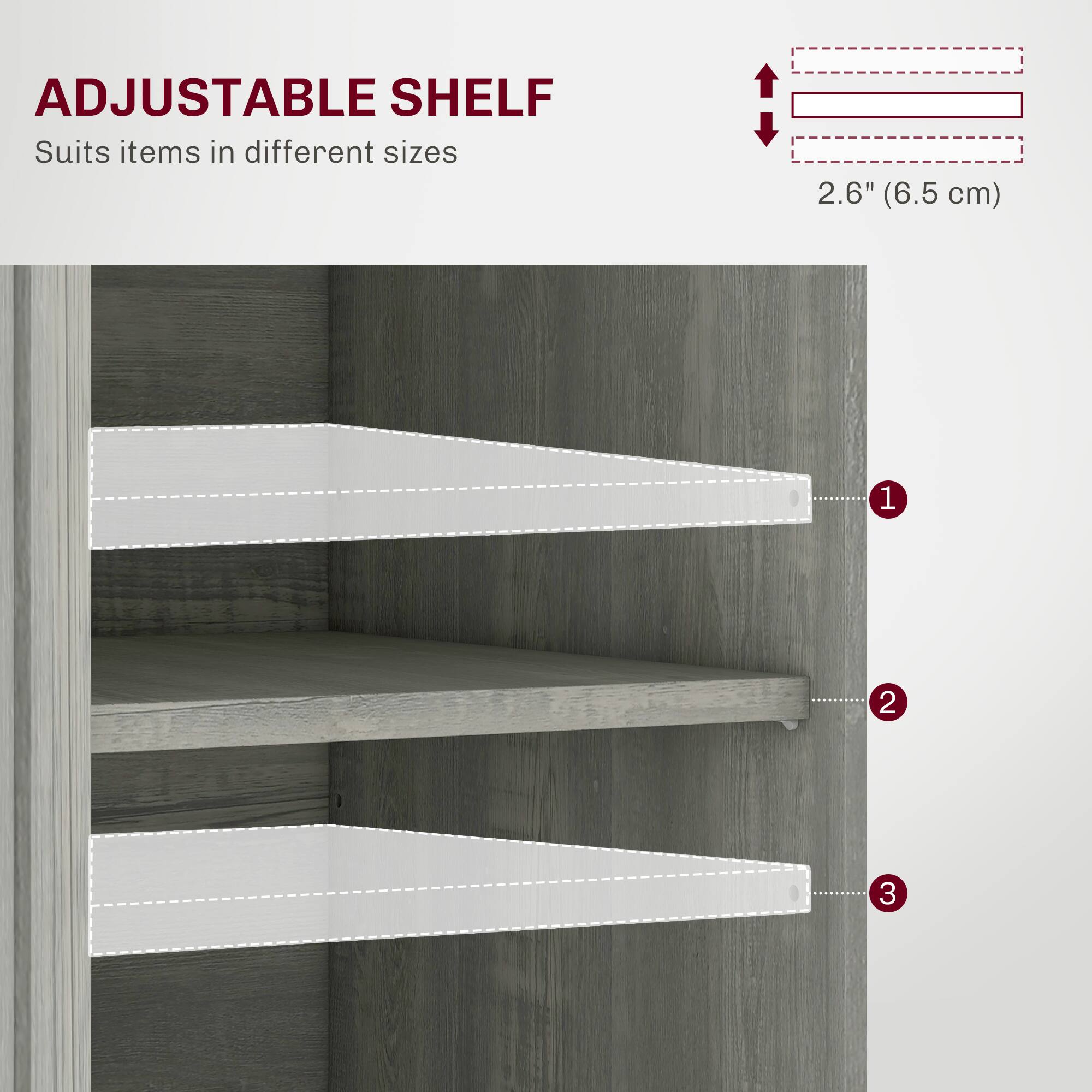 ADJUSTABLE SHELF  
Suits items in different sizes  

2.6" (6.5 cm)  

1  
2  
3
