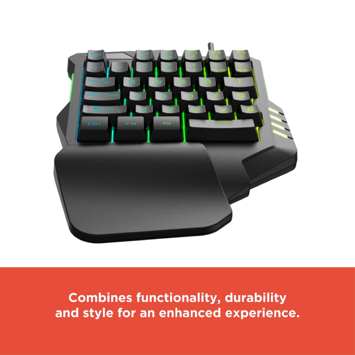ESC - ..1 - - V F5 d A > 1 Tab O W E R T Caps Lock A S D F G shft Z X C V 3 Ctri FN Alt Combines functionality, durability and style for an enhanced experience.