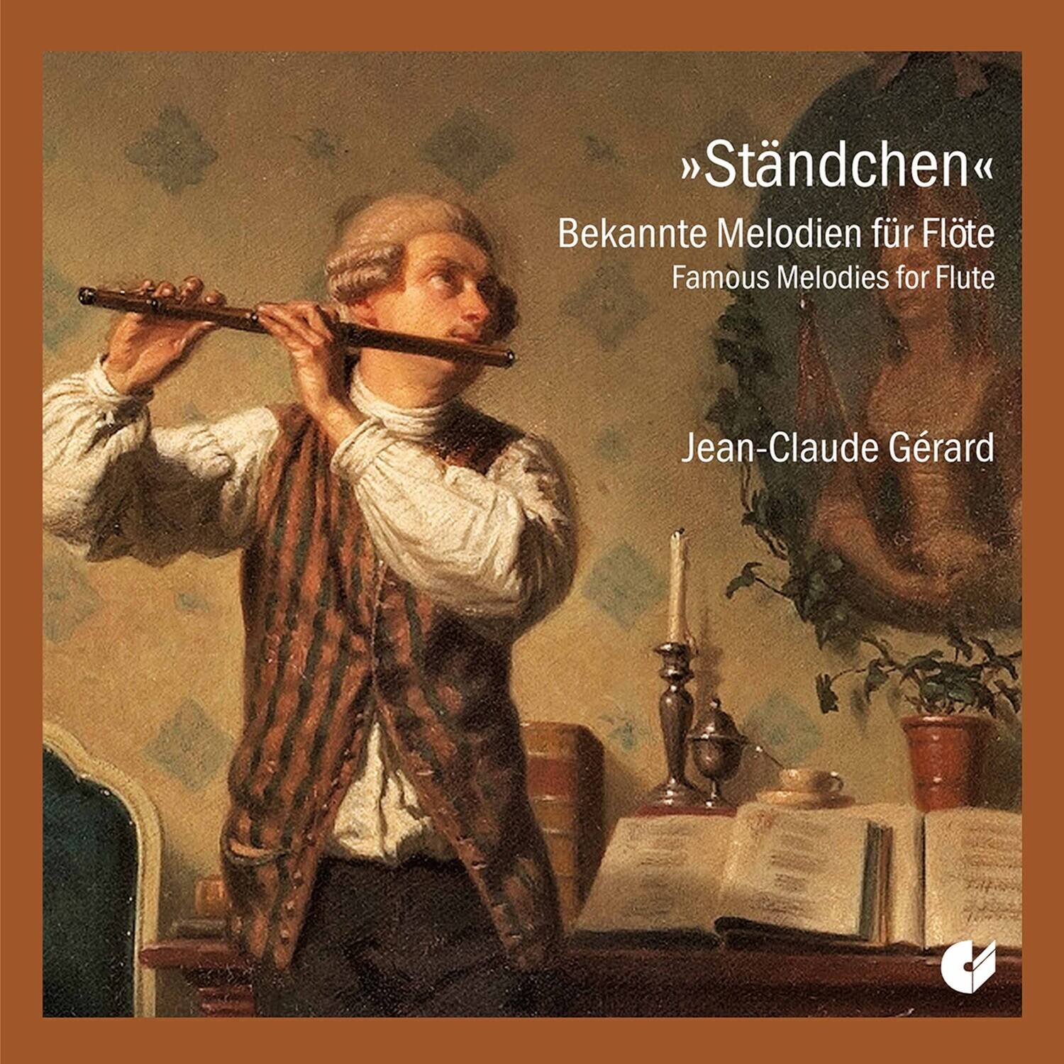 "Ständchen"  
Bekannte Melodien für Flöte  
Famous Melodies for Flute  
Jean-Claude Gérard