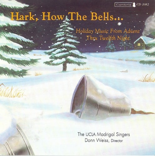 UCLA Singers - Hark How the Bells  - COMPACT DISCS