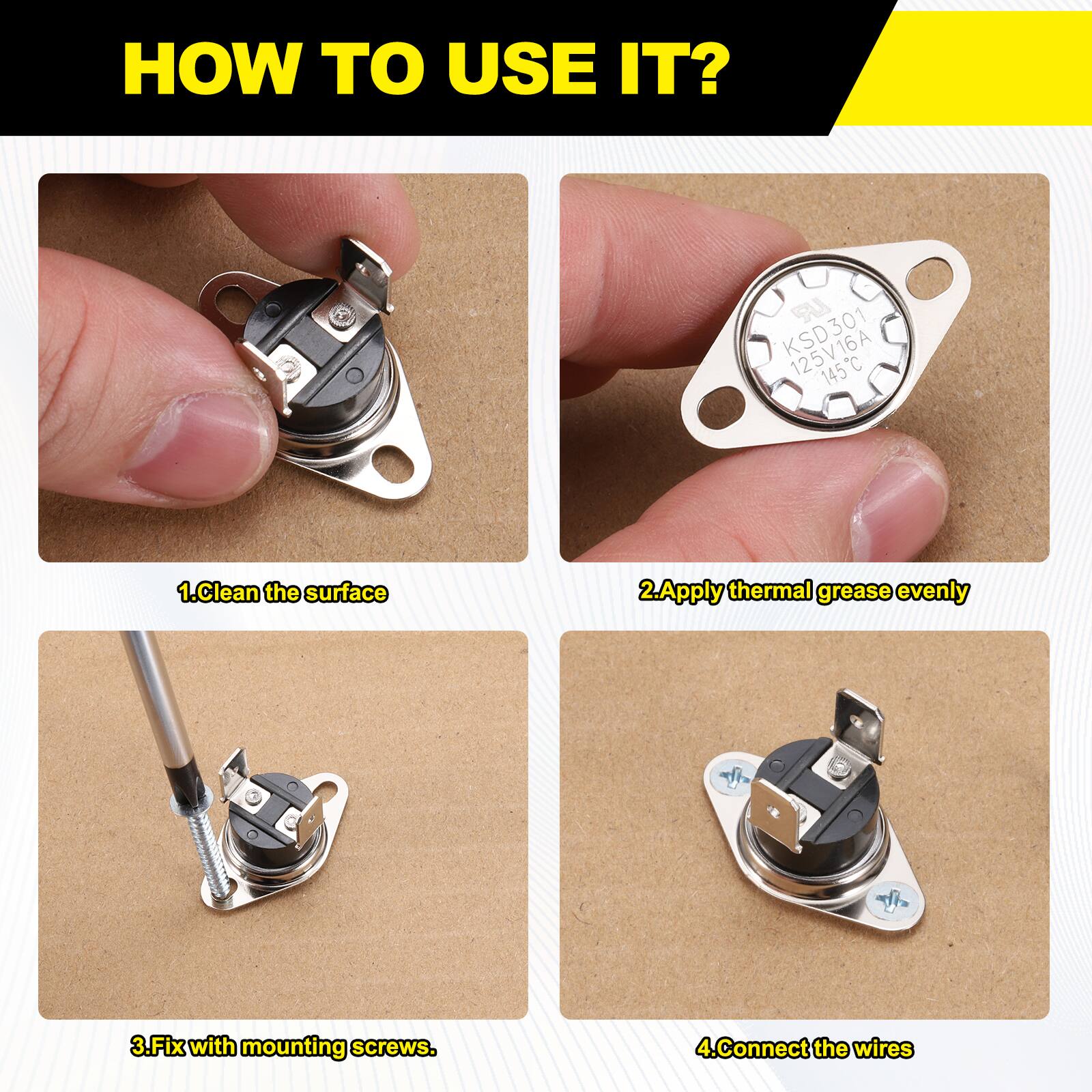 HOW TO USE IT?

1. Clean the surface
2. Apply thermal grease evenly
3. Fix with mounting screws
4. Connect the wires