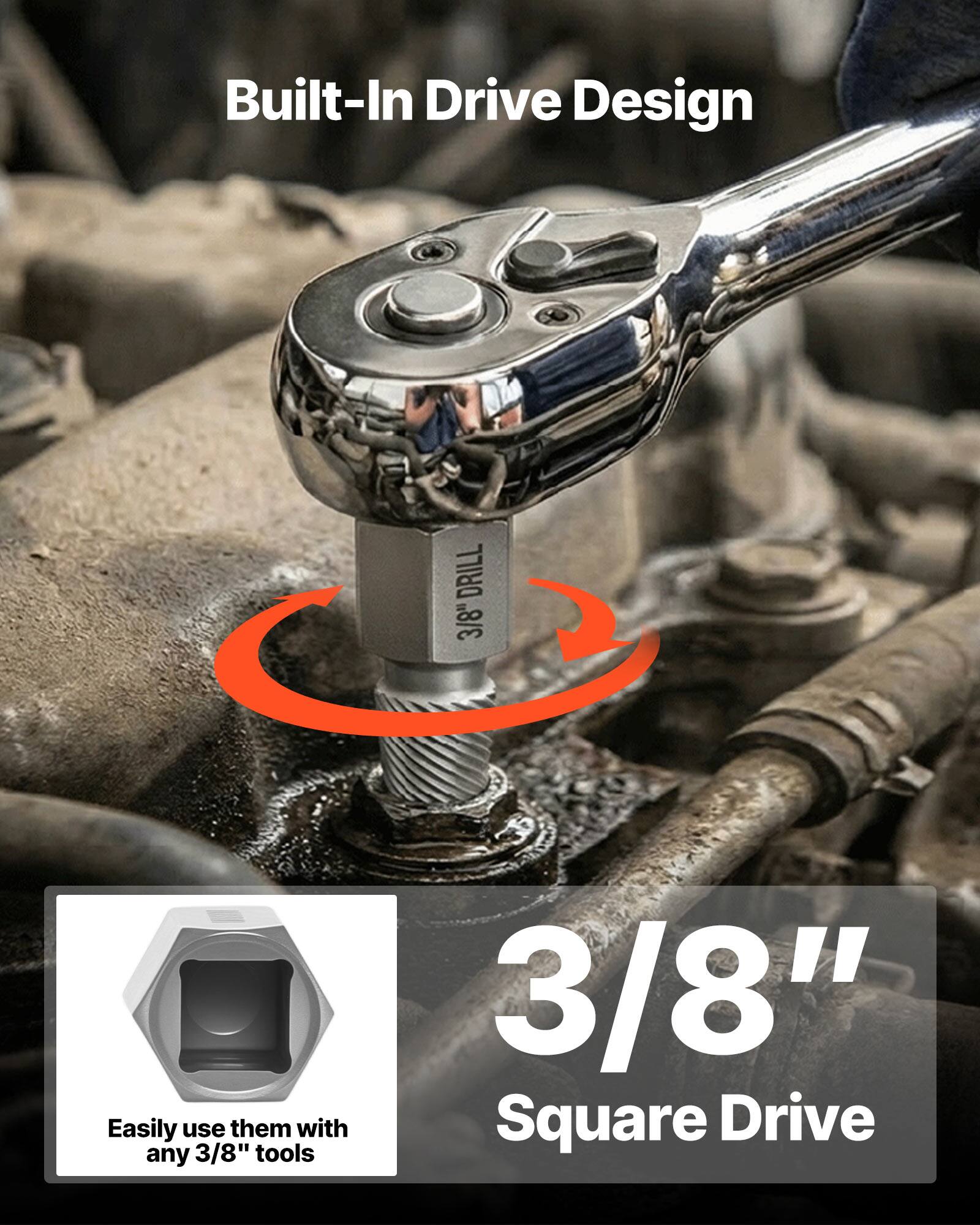 Built-In Drive Design  
3/8" Square Drive  
Easily use them with any 3/8" tools
