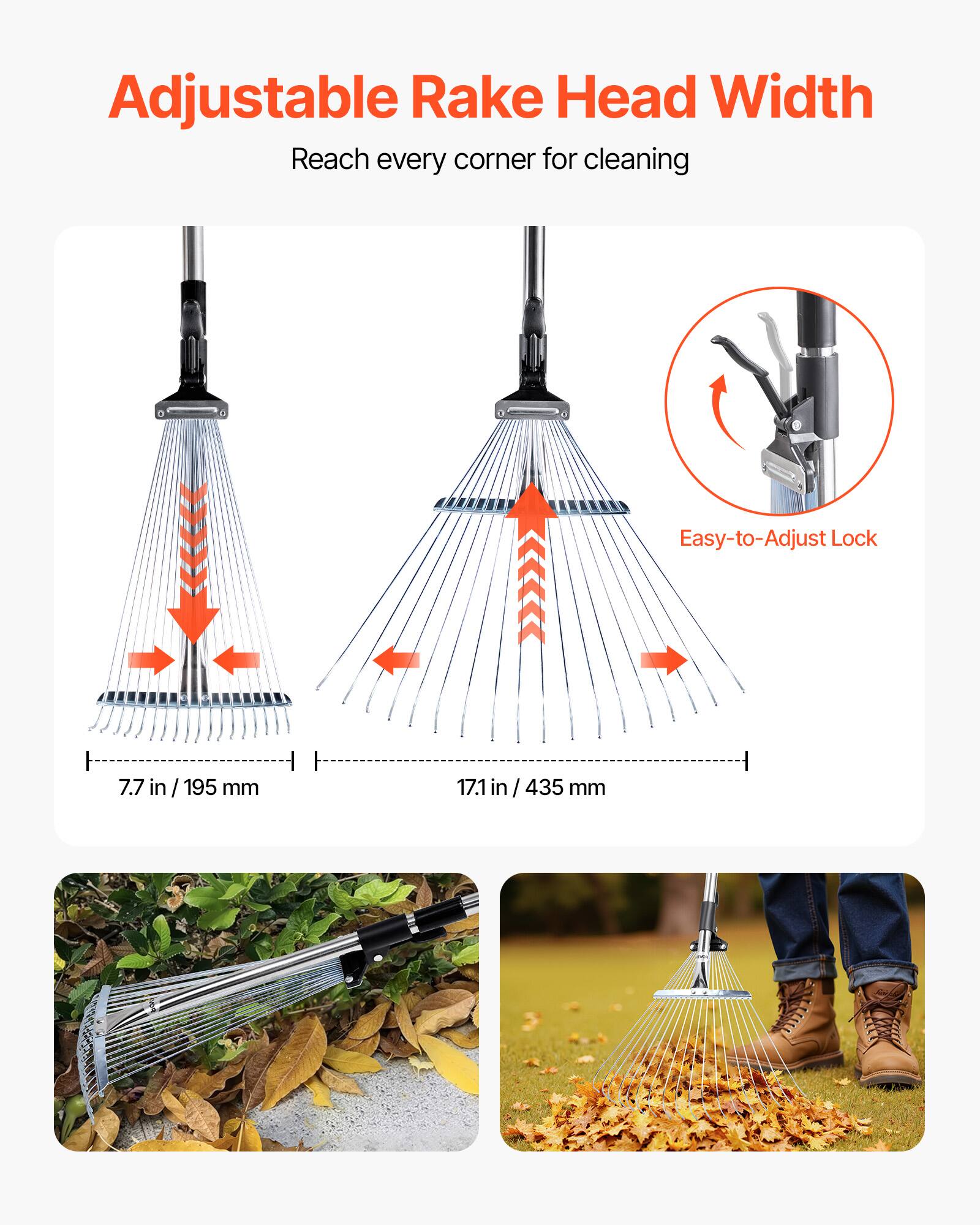 Adjustable Rake Head Width  
Reach every corner for cleaning  

Easy-to-Adjust Lock  

7.7 in / 195 mm  
17.1 in / 435 mm
