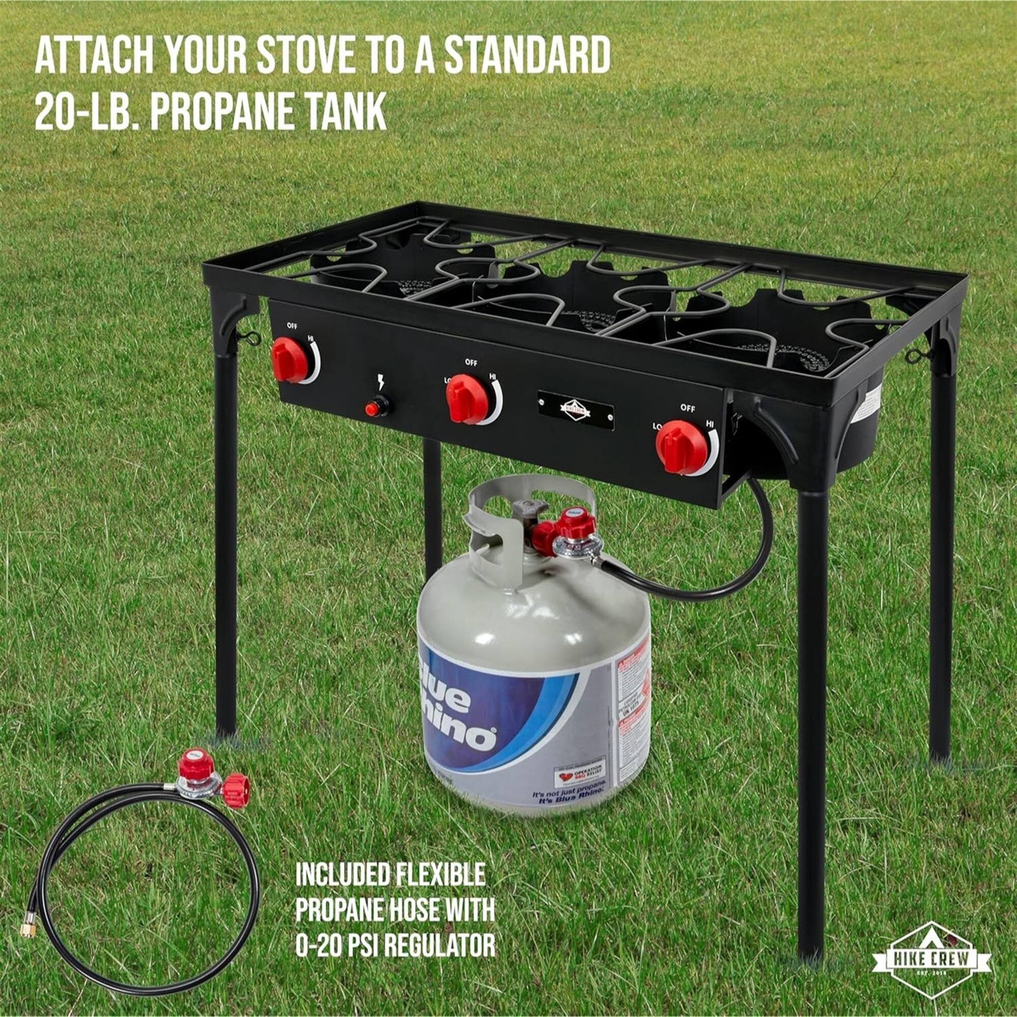ATTACH YOUR STOVE TO A STANDARD 20-LB. PROPANE TANK - INCLUDED FLEXIBLE PROPANE HOSE WITH 0-20 PSI REGULATOR