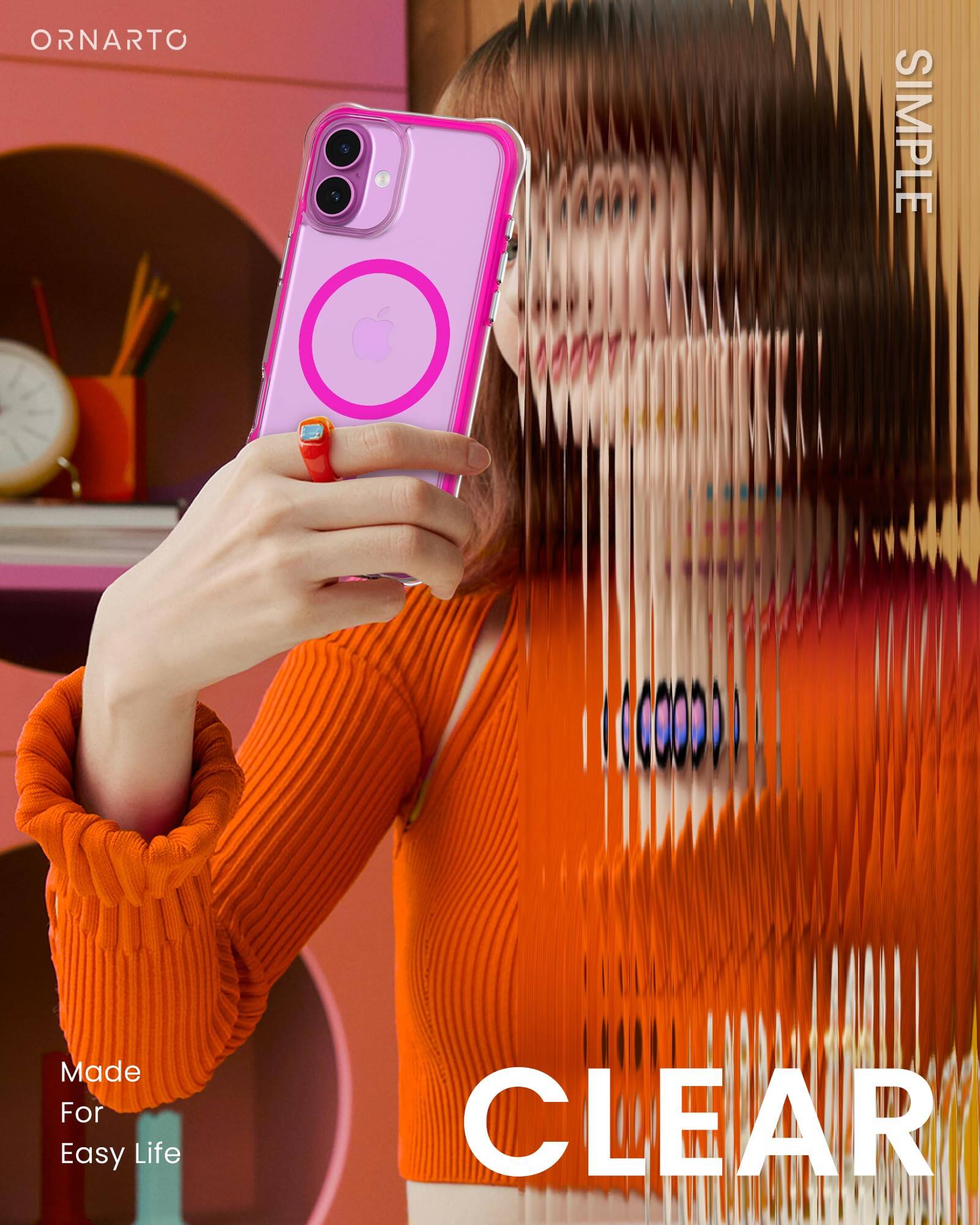 ORNARTO SIMPLE CLEAR Made For Easy Life