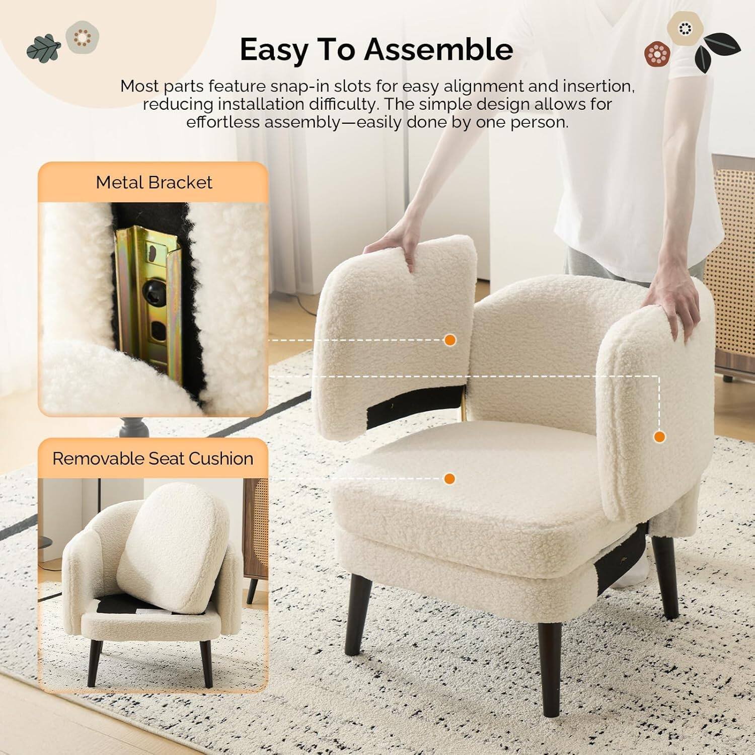 Easy To Assemble

Most parts feature snap-in slots for easy alignment and insertion, reducing installation difficulty. The simple design allows for effortless assembly—easily done by one person.

Metal Bracket

Removable Seat Cushion