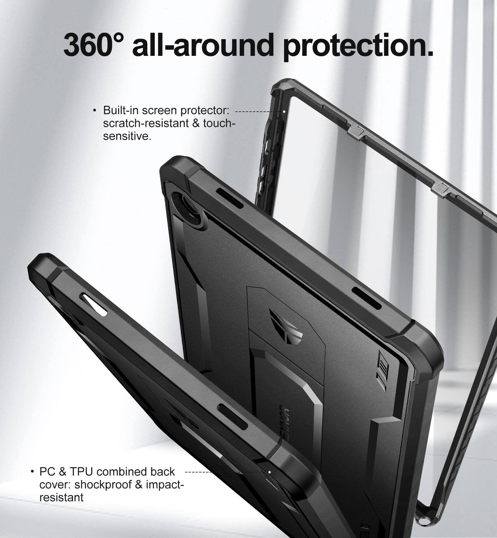 360° all-around protection.

- Built-in screen protector: scratch-resistant & touch-sensitive.
- PC & TPU combined back cover: shockproof & impact-resistant.