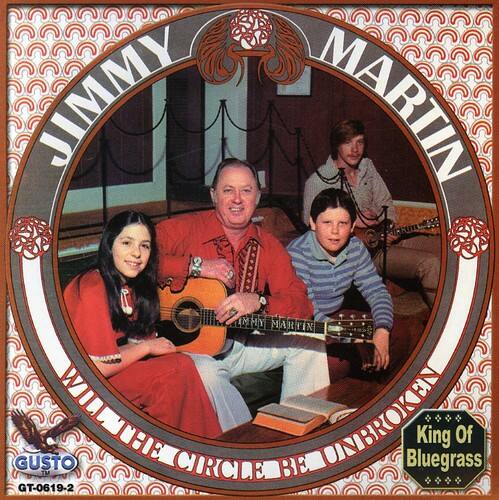 JIMMY MARTIN  
WILL THE CIRCLE BE UNBROKEN  
King Of Bluegrass  
GUSTO  
GT-0619-2