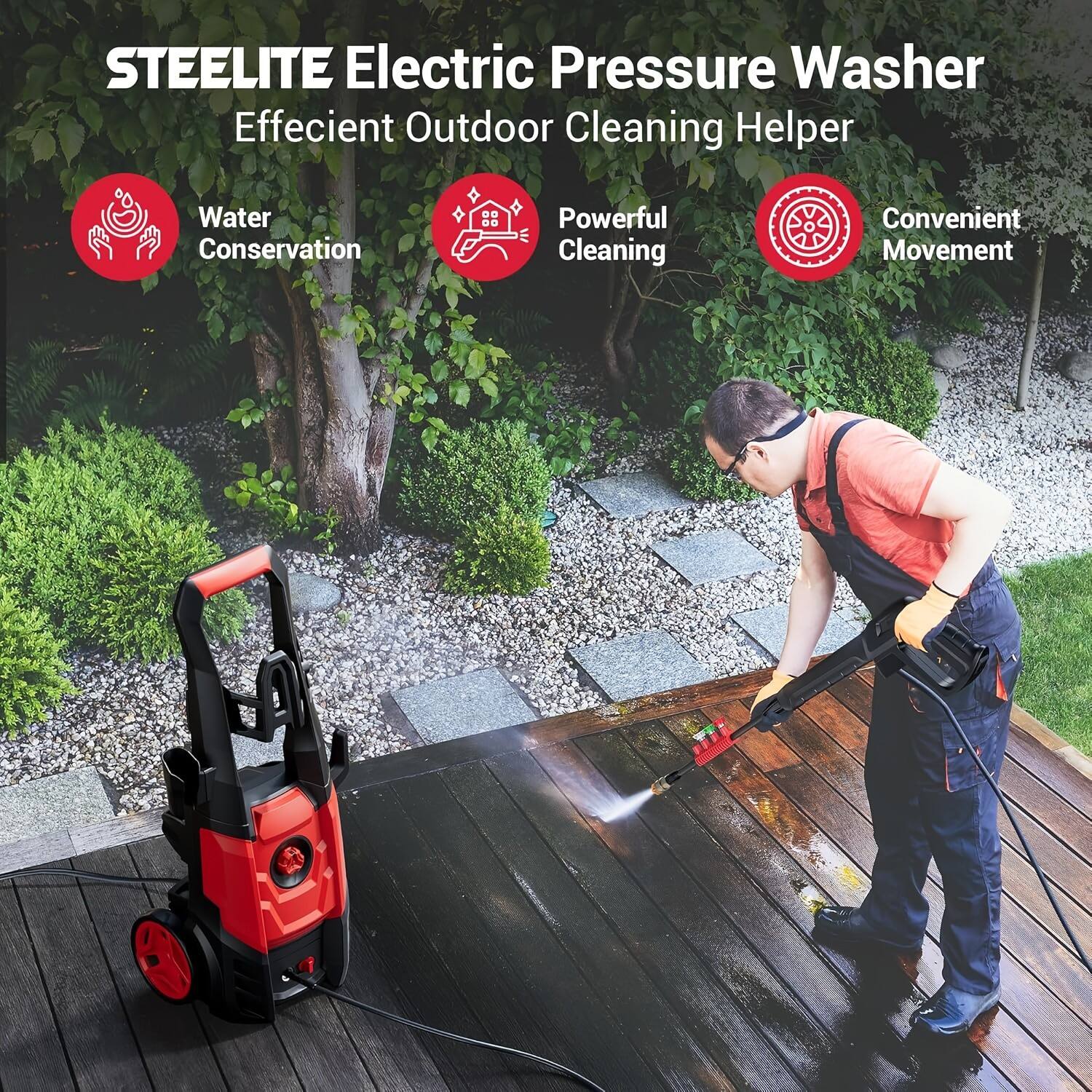 STEELITE Electric Pressure Washer  
Efficient Outdoor Cleaning Helper  

- Water Conservation  
- Powerful Cleaning  
- Convenient Movement