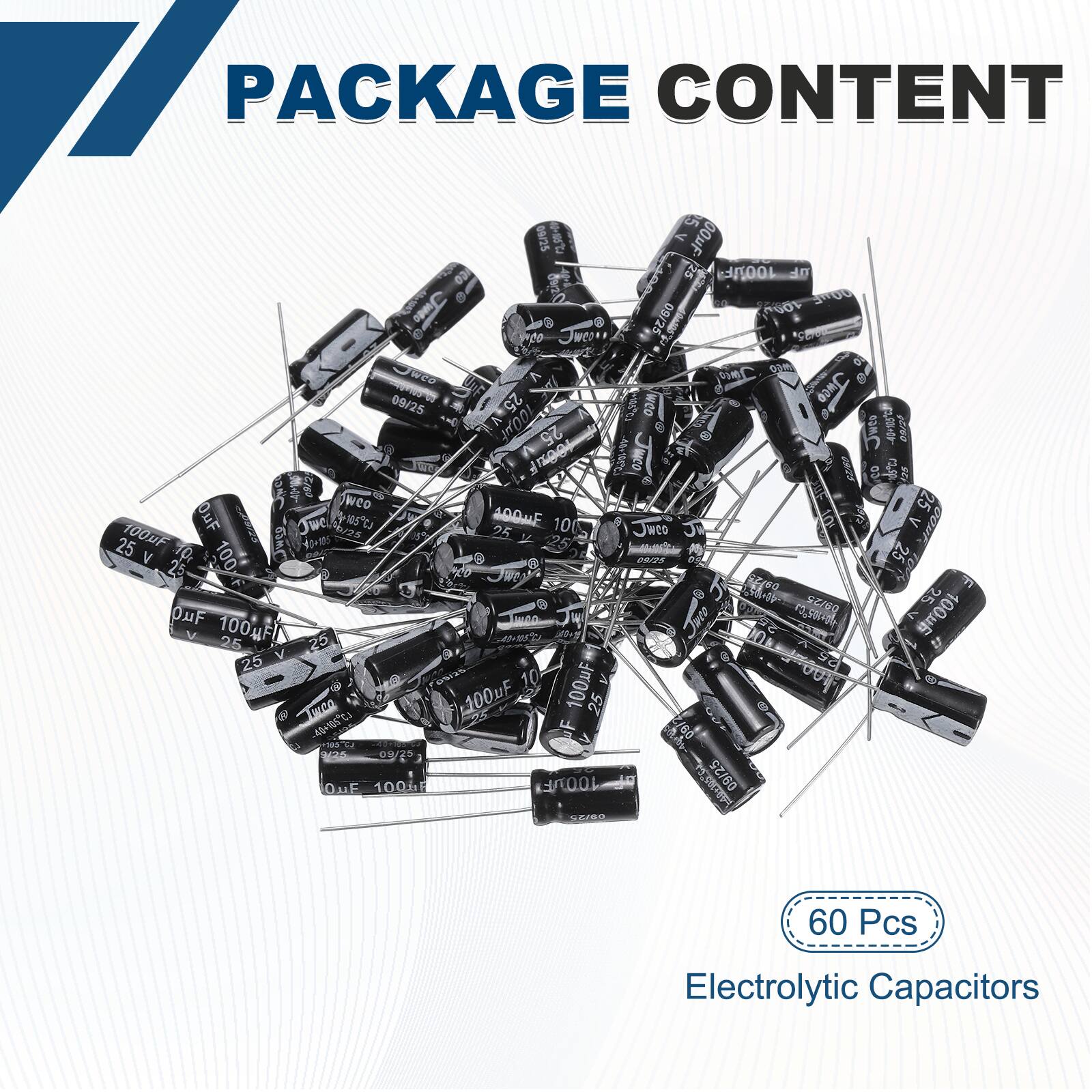 PACKAGE CONTENT

09/25 A 00uF 03 25 100 DE FUWE udo POOV 8 09/25 to WD DiM UMF OC 09/25 25 Mt weO 100 25 Jwts  06: d ree 1 Mco  Co SEI   NCO 25 OuF O Jwe 1 400mE 100 OT UMF 100F 25 25 Jweo J 25  V TOr 100 8/25 25 25 We 780 80 SE/GO 25 OuF 100F   Jute 5 100 25 25 4 V 25 10 100F 00 400uF 25 40 F 160 +100 MA OB/20 QuE 100h 100F  09/25 60 Pcs Electrolytic Capacitors