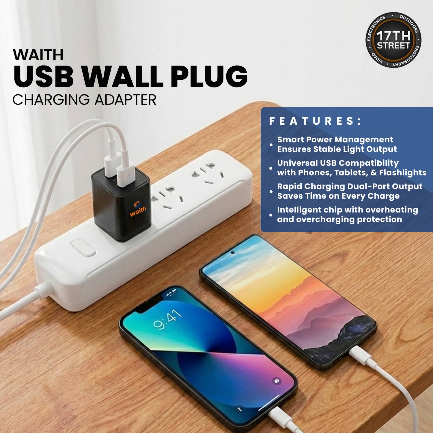 WAITH USB WALL PLUG CHARGING ADAPTER

FEATURES:
- Smart Power Management Ensures Stable Light Output
- Universal USB Compatibility with Phones, Tablets, & Flashlights
- Rapid Charging Dual-Port Output Saves Time on Every Charge
- Intelligent chip with overheating and overcharging protection