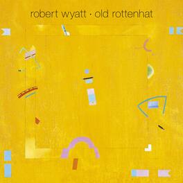 Robert Wyatt - Old Rottenhat - VINYL LP
