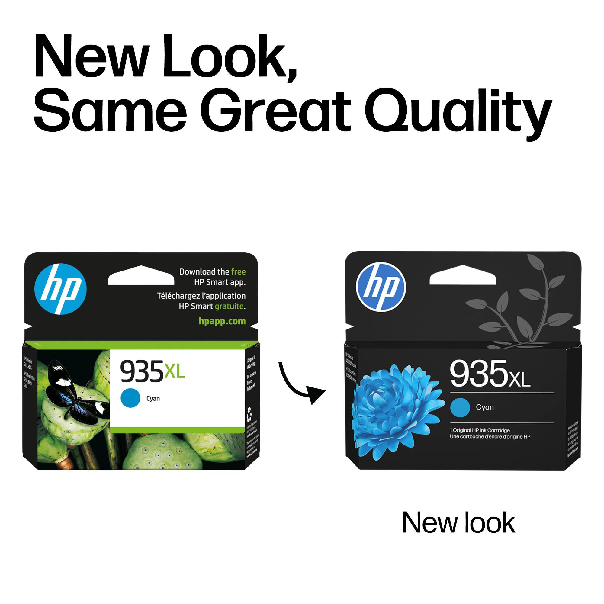 New Look, Same Great Quality

Download the free HP Smart app.  
Téléchargez l'application HP Smart gratuite.  
hpapp.com

hp - 935XL XL Cyan - KU  
935xL Cyan - Original HP Ink Cartridge  
New look

935XL  
Cyan  
1 Original HP Ink Cartridge  
Une cartouche d'encre d'origine HP