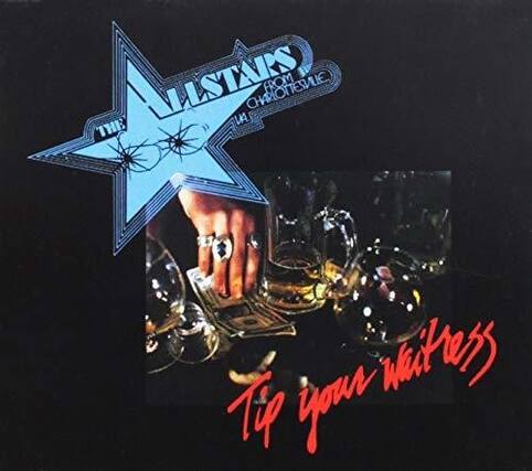 The Allstars
From the Chaos
Tip your waitress